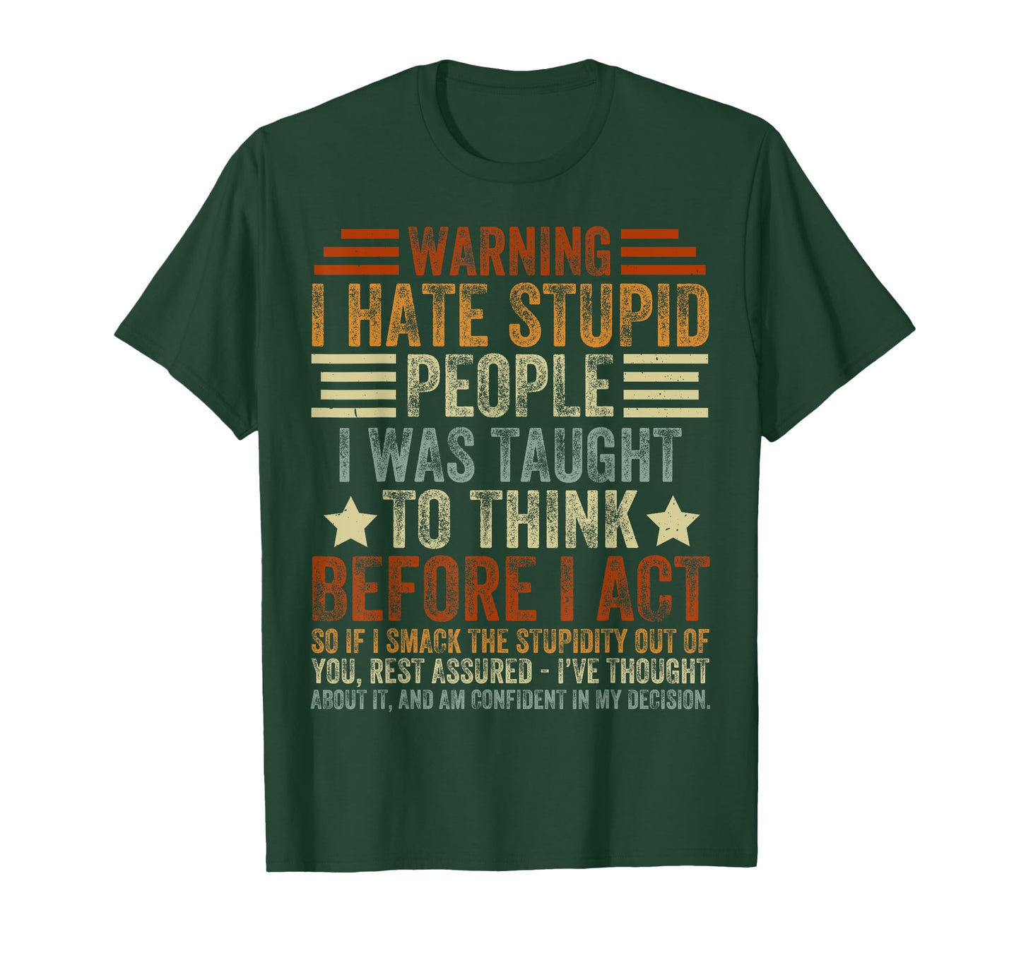 Warning I Hate Stupid People I was Taught to Think T-Shirt