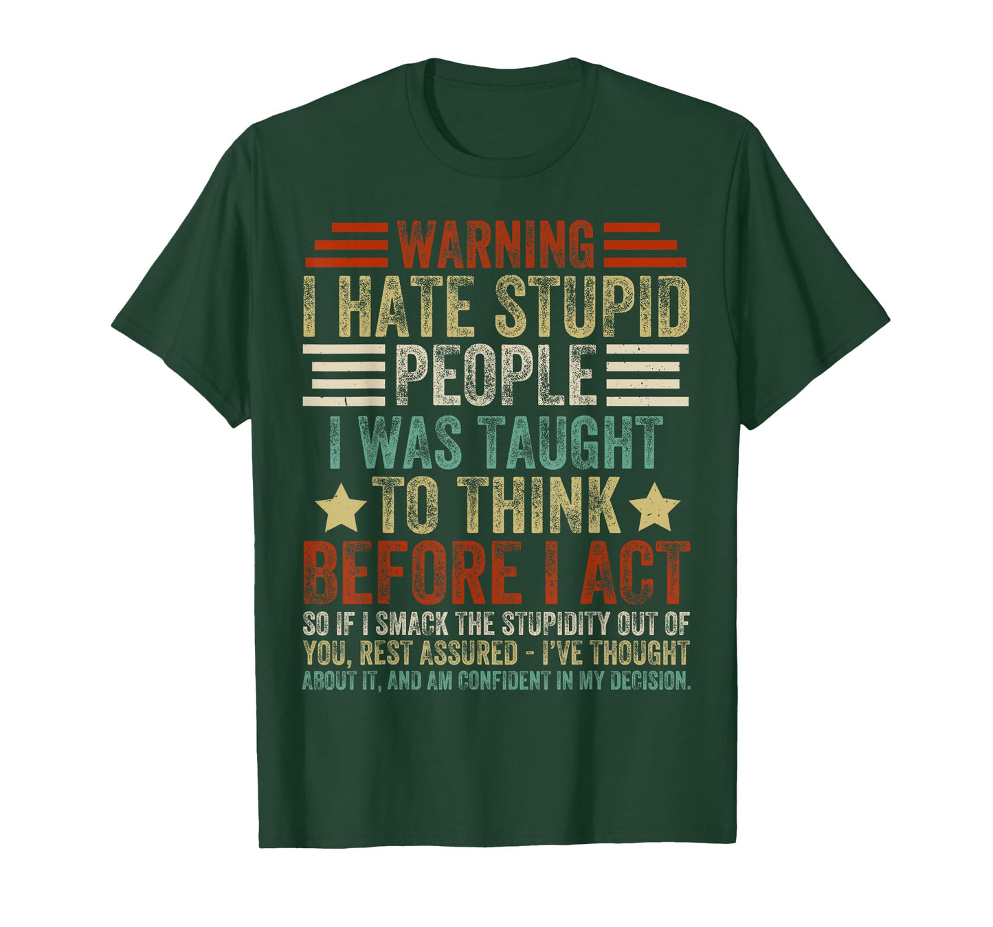 Warning I Hate Stupid People I Was Taught To Think T-Shirt