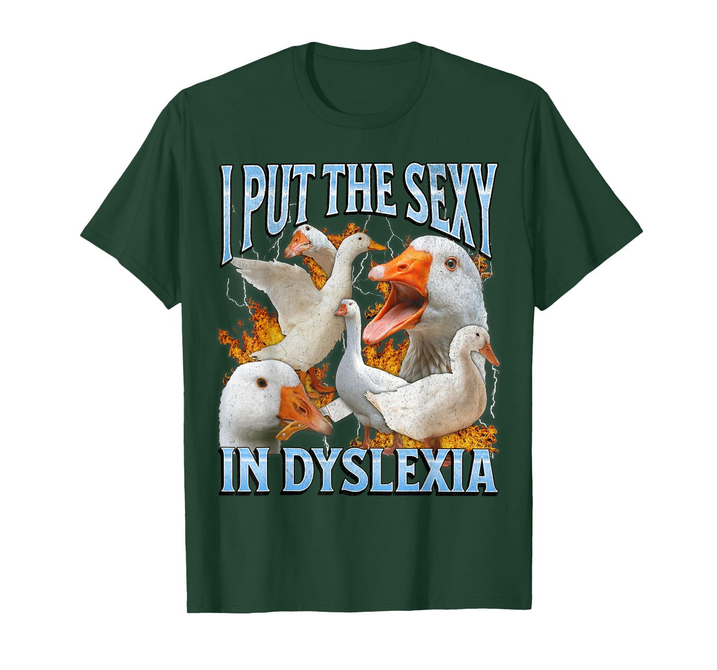 I Put The Sexy In Dyslexia Funny Goose Meme Bootleg Y2K T-Shirt