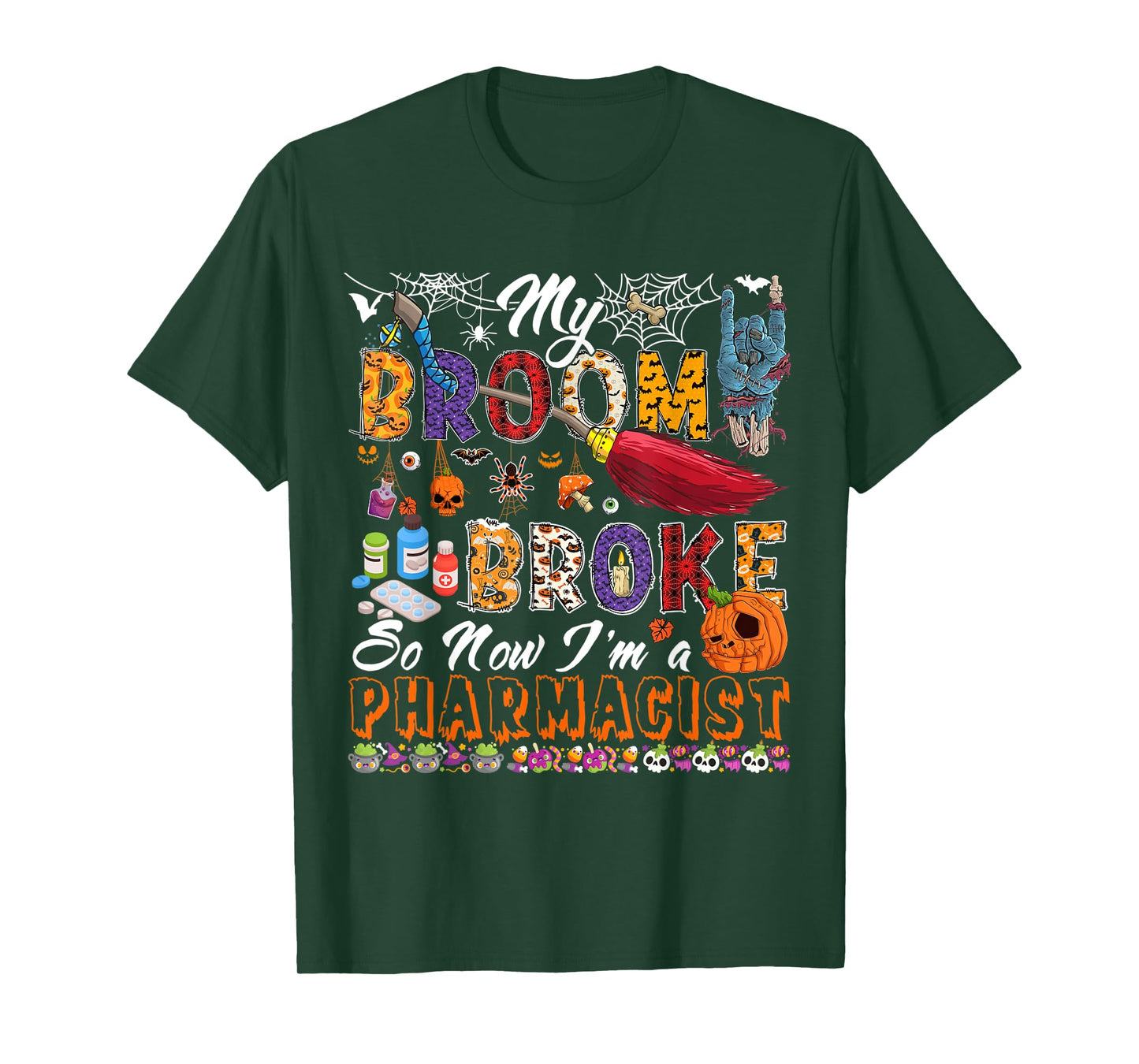 My Broom Broke Now I'm A Pharmacist Halloween Costume Witch T-Shirt