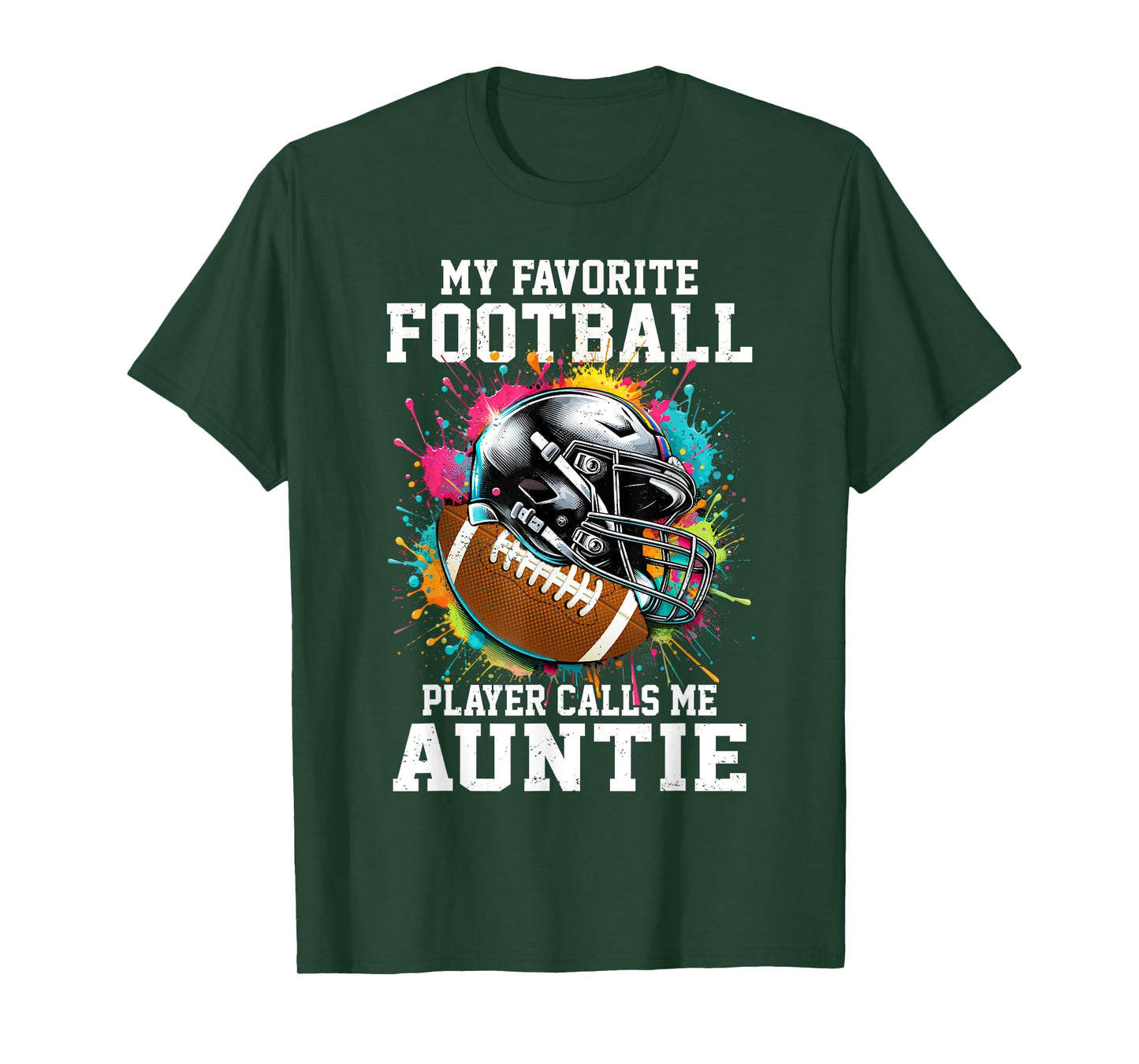 My Favorite Football Player Calls Me Auntie T-Shirt