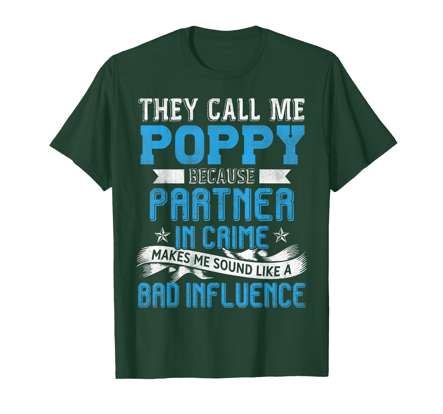 They Call Me Poppy Because Partner In Crime Fathers Day T-Shirt