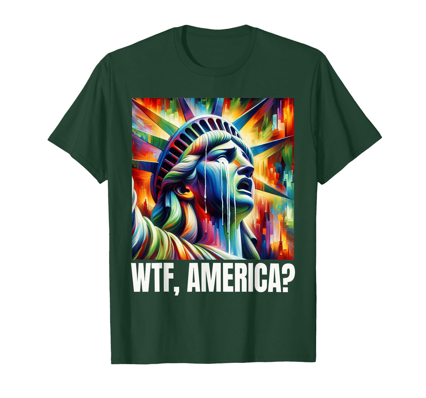 WTF America Statue of Liberty Crying T-Shirt
