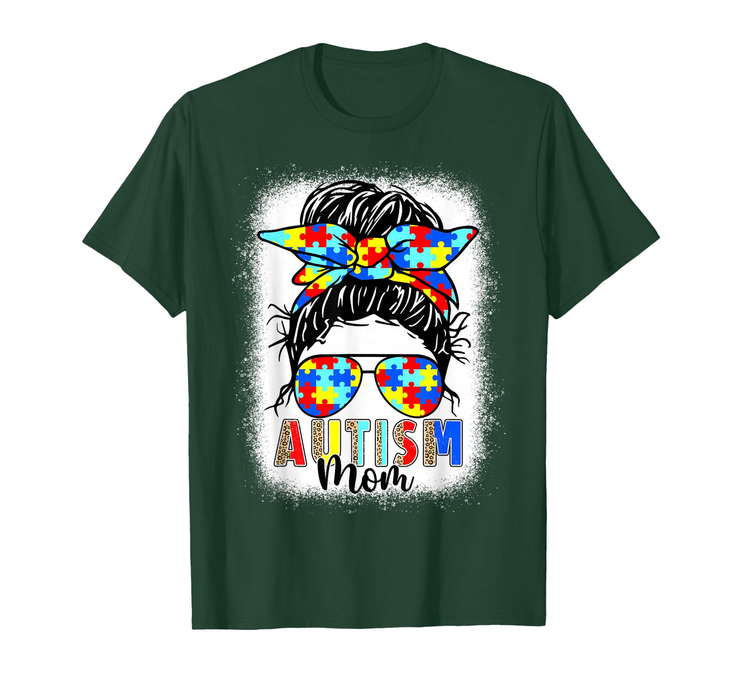 Autism Mom Life Messy Bun Bleached For Women Mothers Day Mom T-Shirt