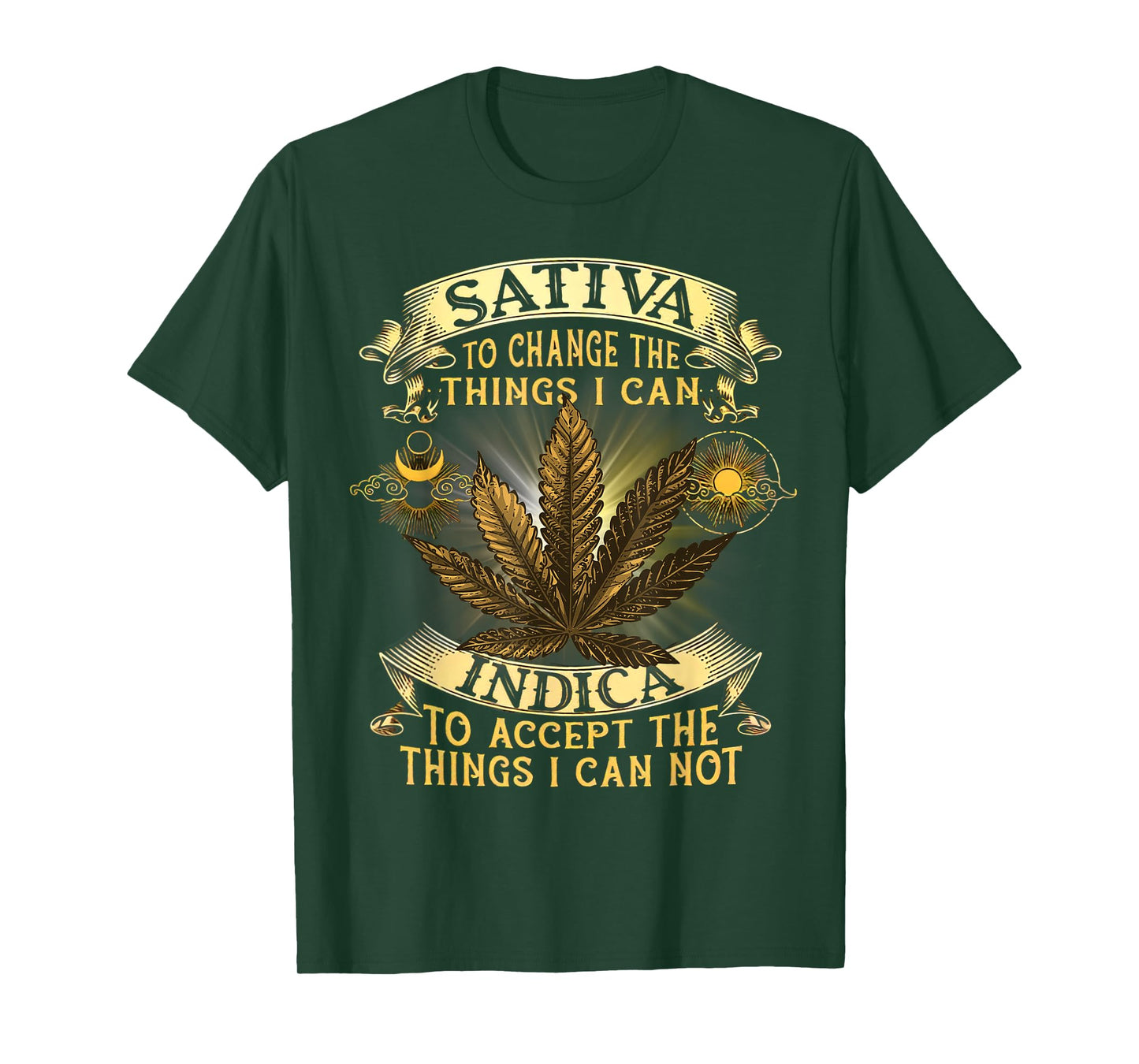 Sativa To Change The Things I Can Indica To Accept T-Shirt