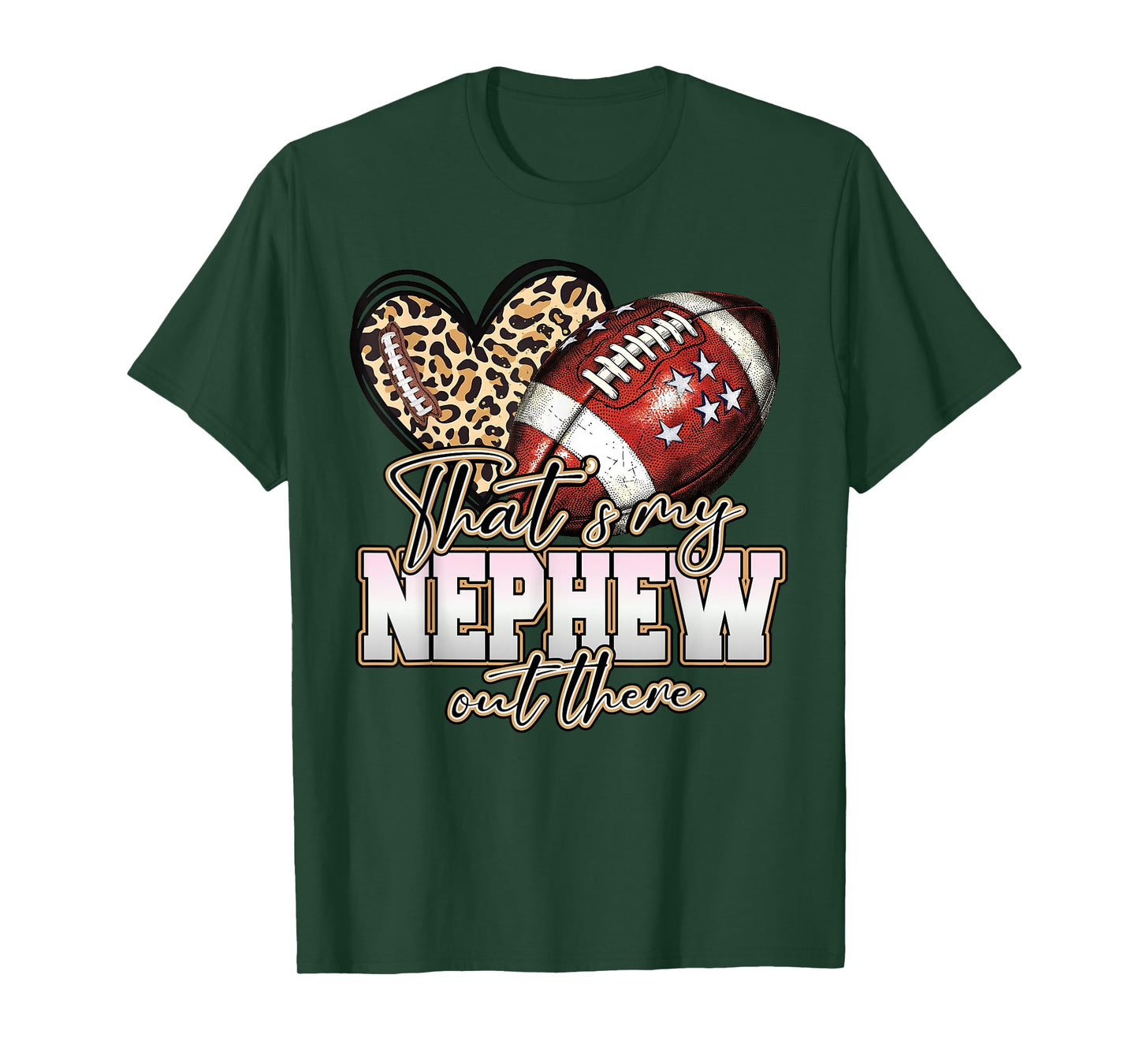 Thats My Nephew Out There Funny Football Aunt Uncle Game Day T-Shirt