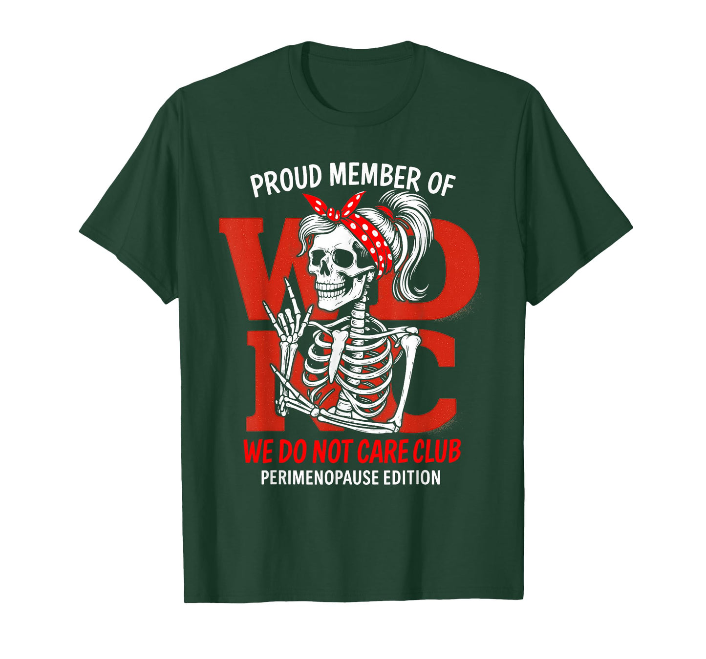 Member of We Do Not Care Club Perimenopause Edition WDNC T-Shirt