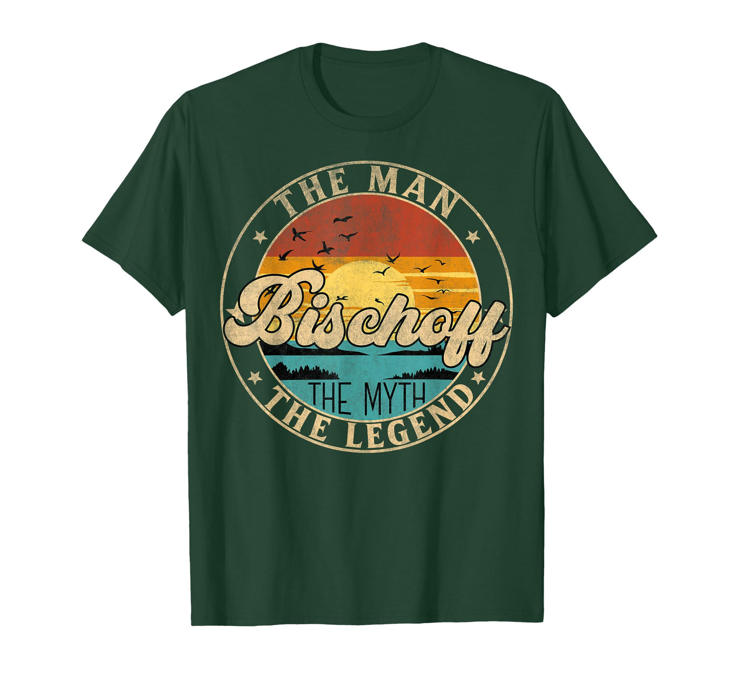 BISCHOFF The Man The Myth The Legend First Name T-Shirt