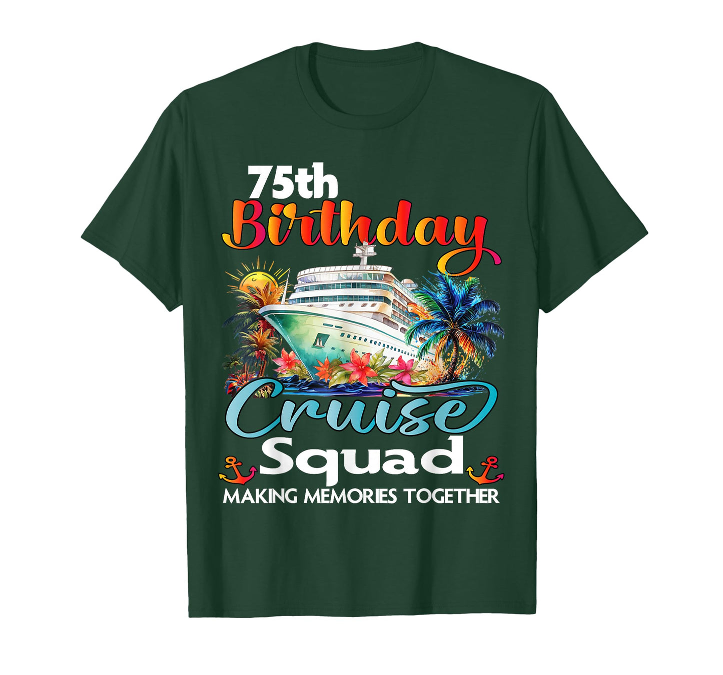75th Birthday Cruise Squad Friends Family Vacation Matching T-Shirt