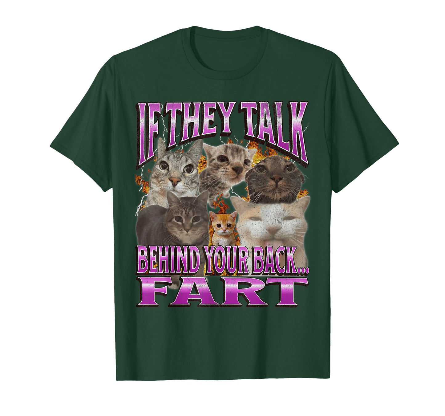 If They Talk Behind Your Back Fart Funny Cat Meme Bootleg T-Shirt for Men Women