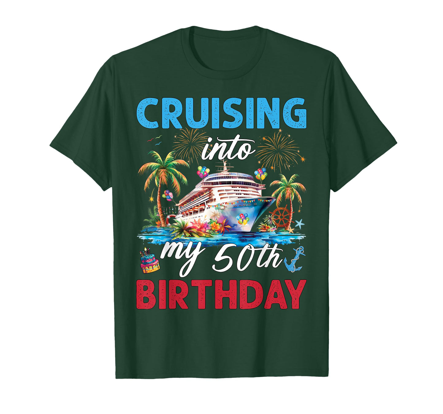 50th Birthday Cruise My 50 Year Old Cruising Into Birthday T-Shirt