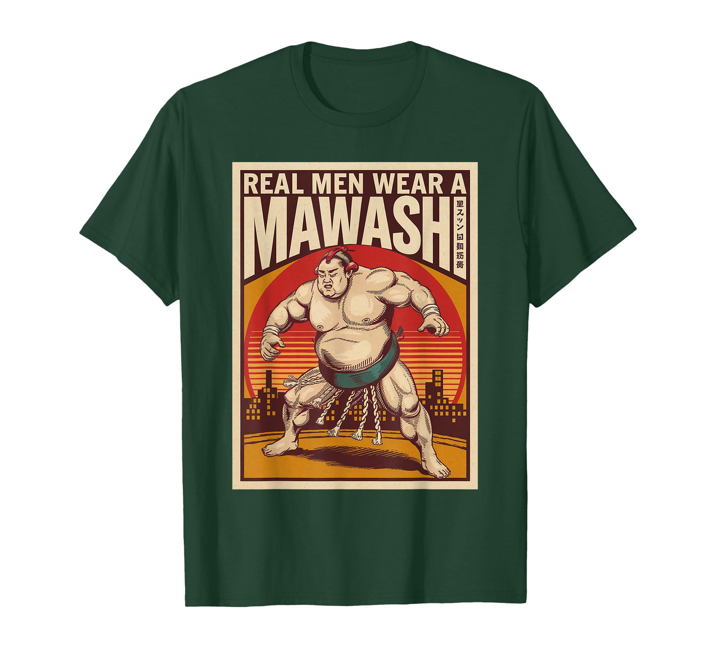 Real Men Wear A Mawashi Funny Japanese Sumo 03 T-Shirt