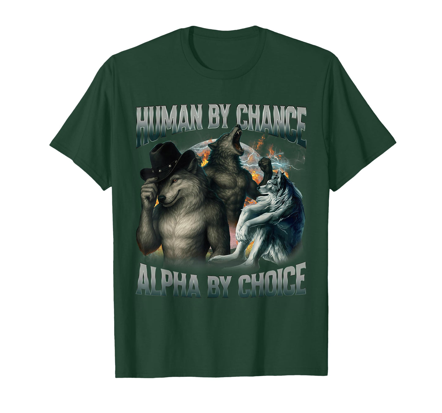 Human by Chance Alpha by Choice Funny Alpha Wolf Meme Humor T-Shirt