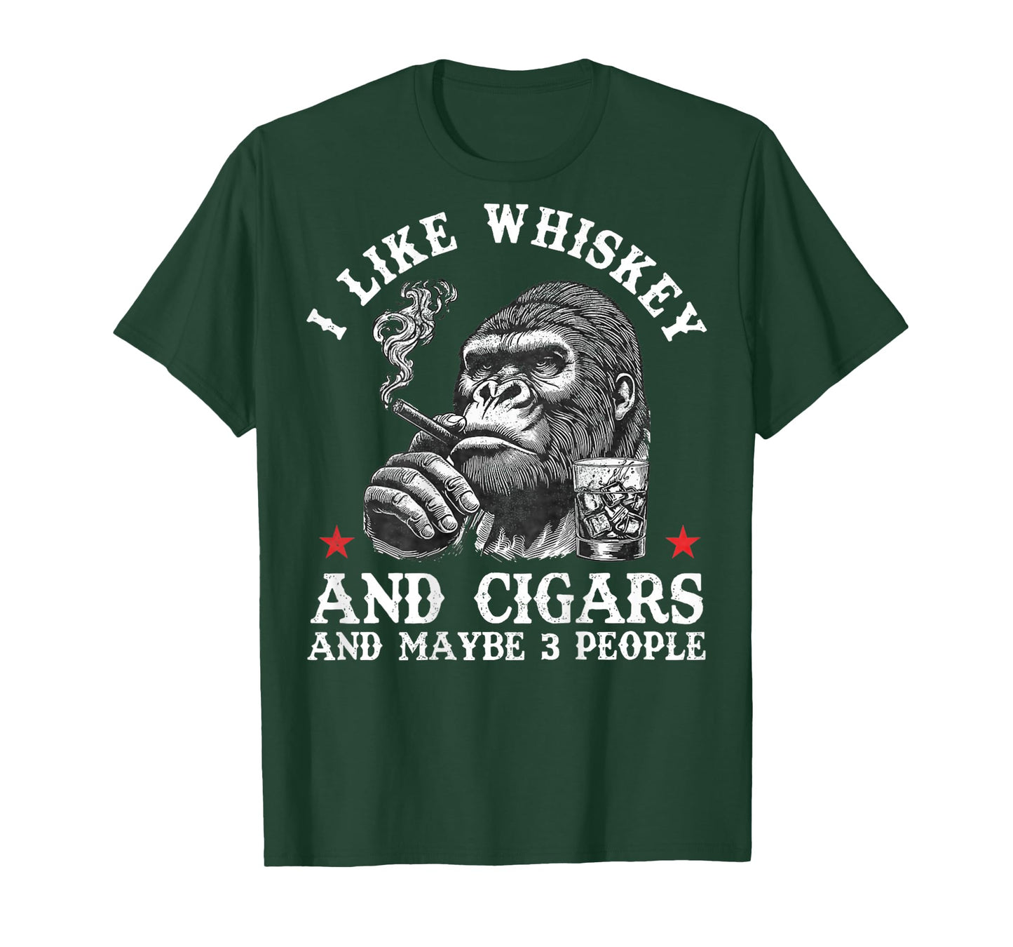 I Like Whiskey and Cigars and Maybe 3 People Monkey On Back T-Shirt