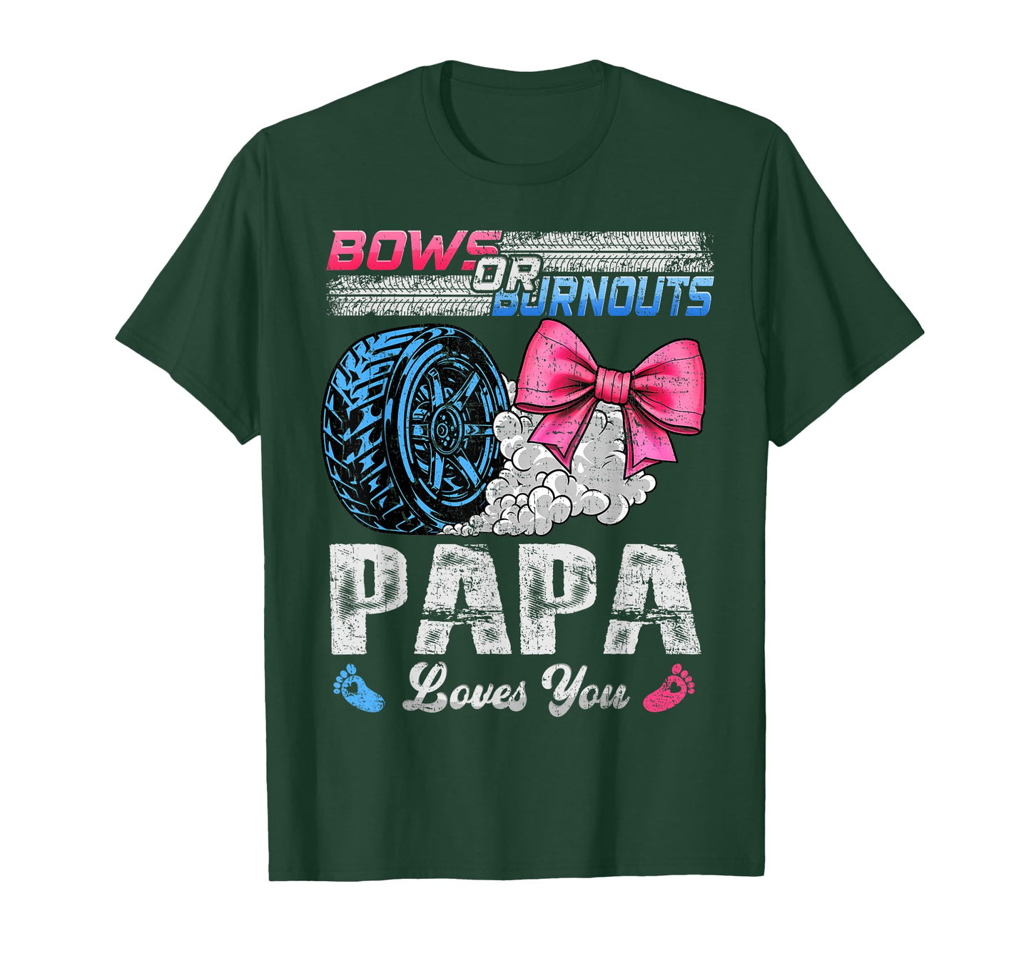 Burnouts Or Bows Your Papa Loves You Gender Reveal T-Shirt