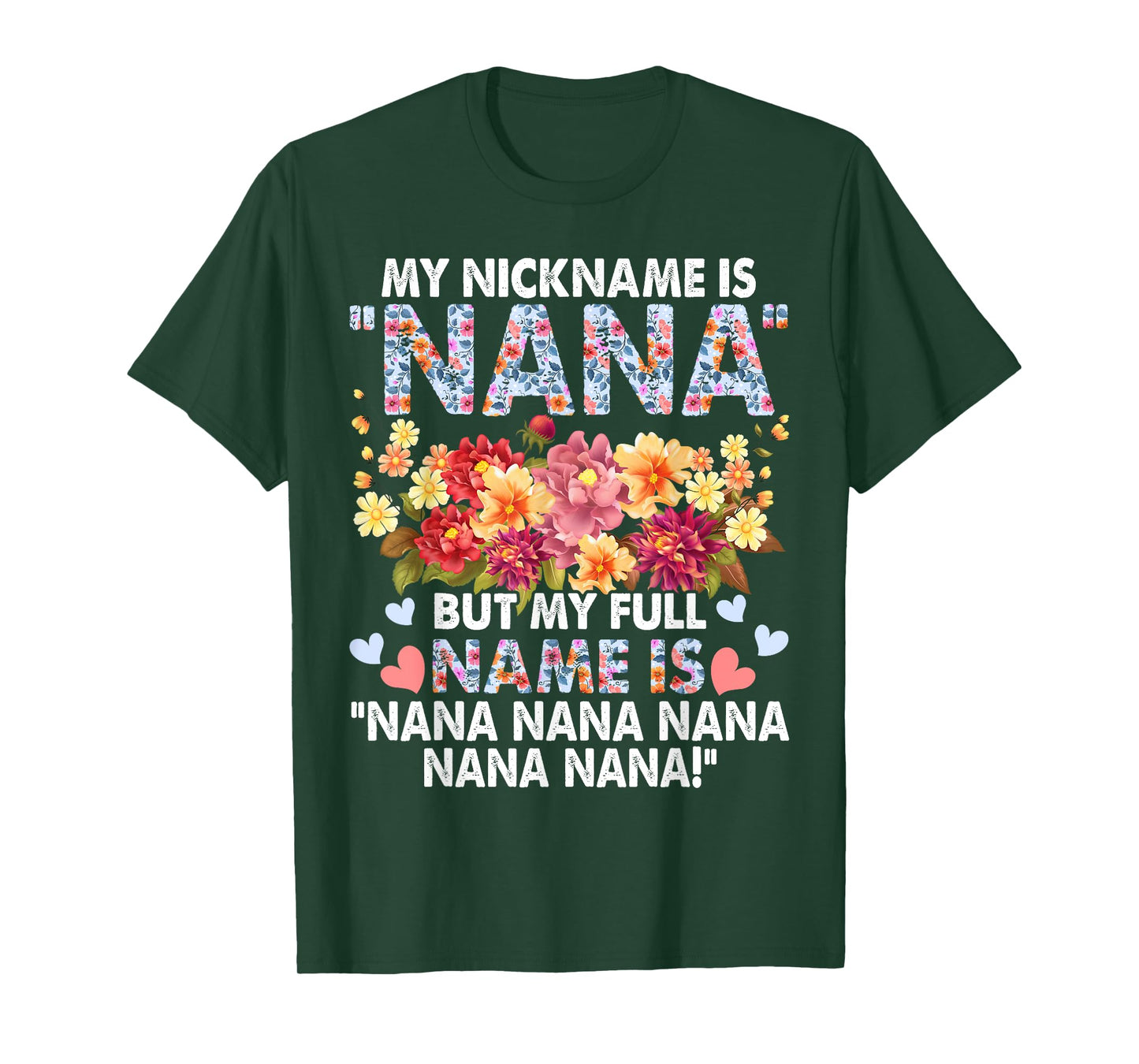 My Nickname Is Nana But My Full Name - Grandma Mother's Day T-Shirt