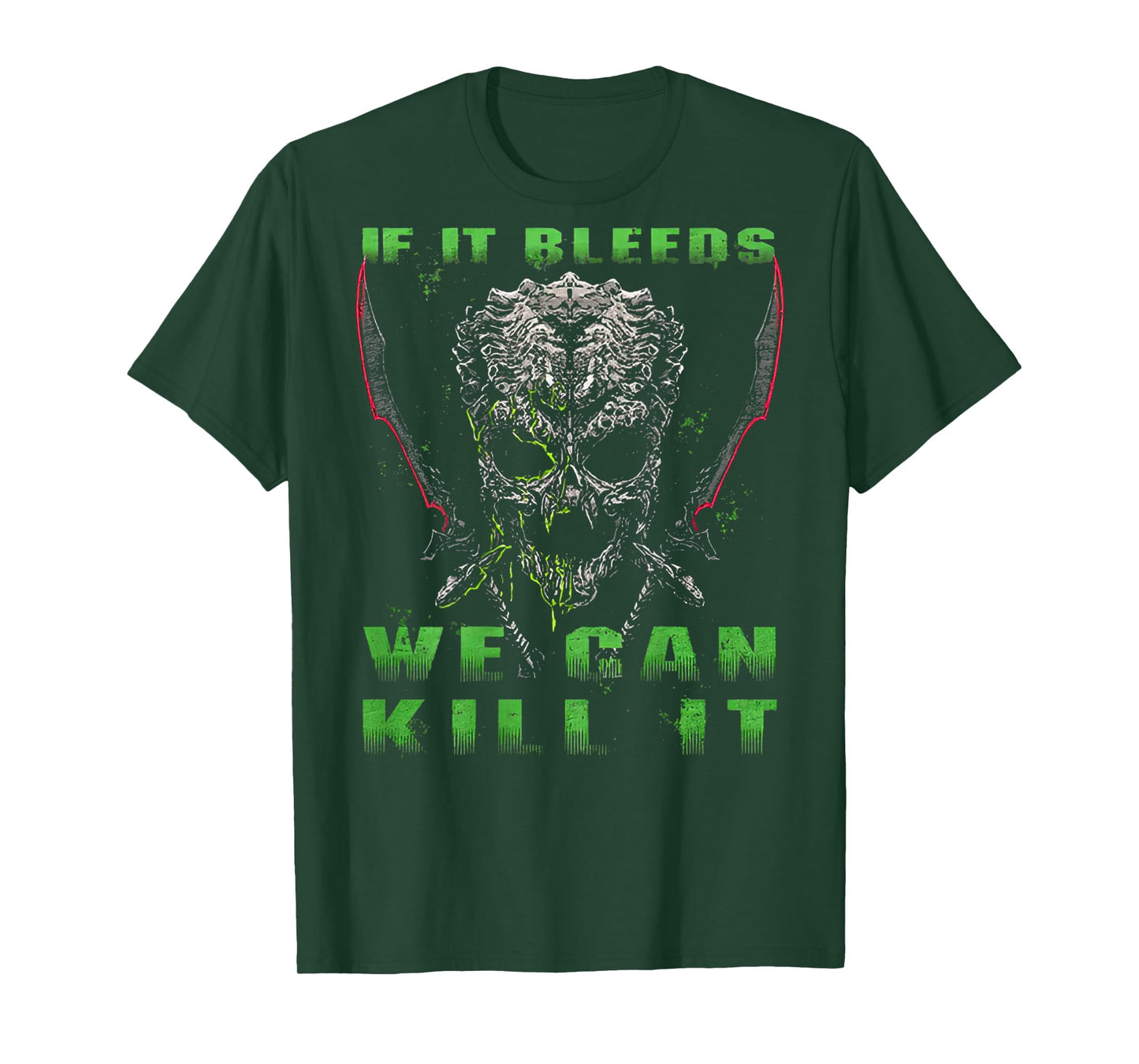 If It Bleeds We Can Kill It (on Back) T-Shirt