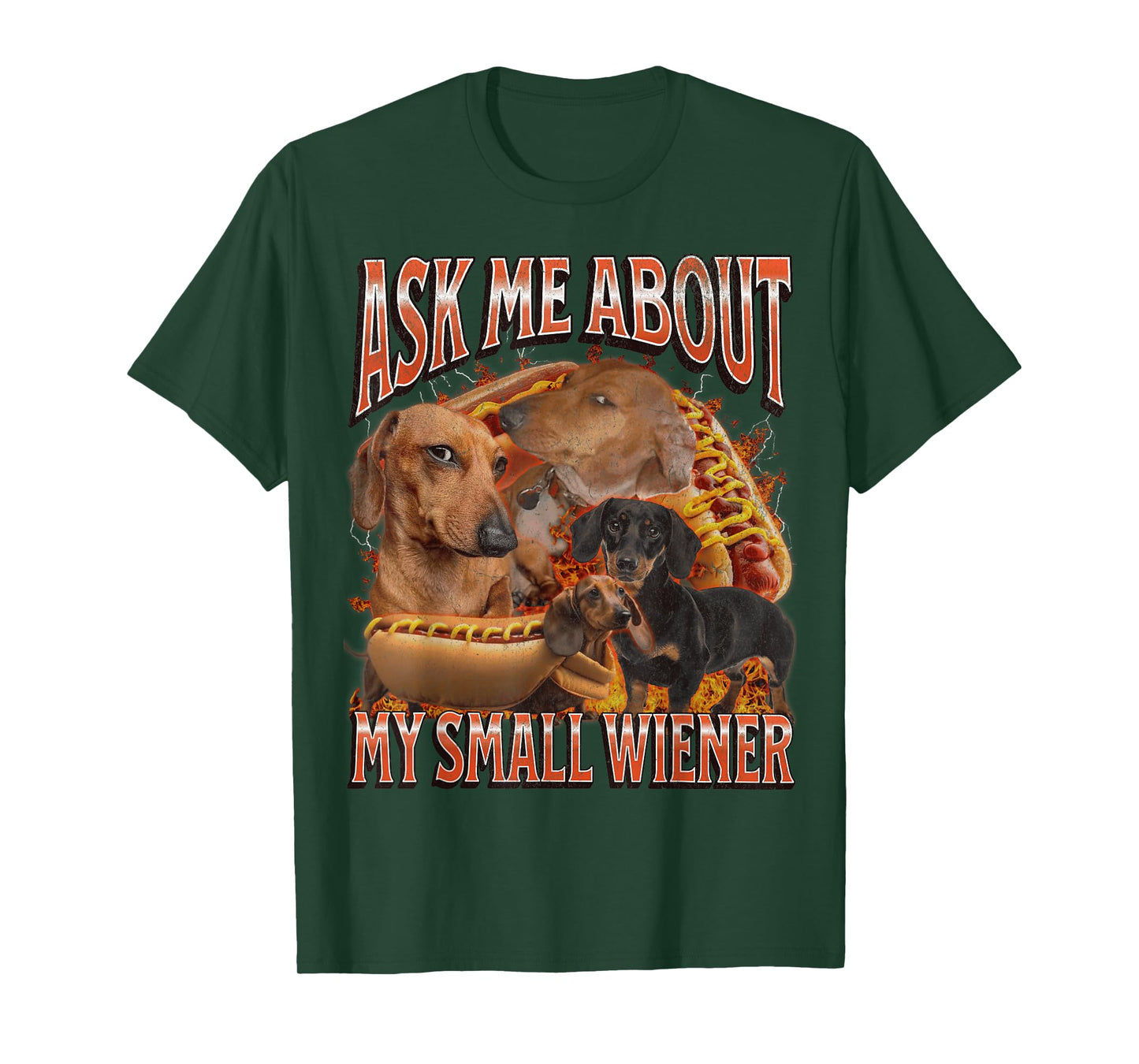 Ask Me About My Small Wiener Funny Offensive Dachshund T-Shirt