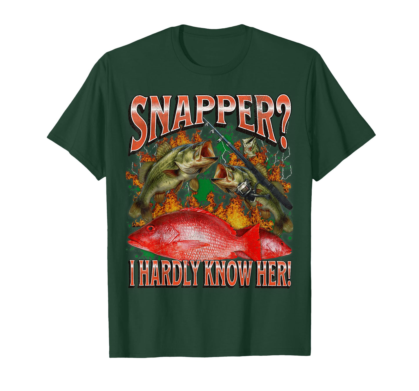 Snapper? I Hardly Know Her Funny Fishing Meme Bootleg T-Shirt