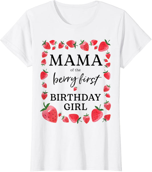 Mama of The Berry First Birthday Girl Sweet One Strawberry T-Shirt