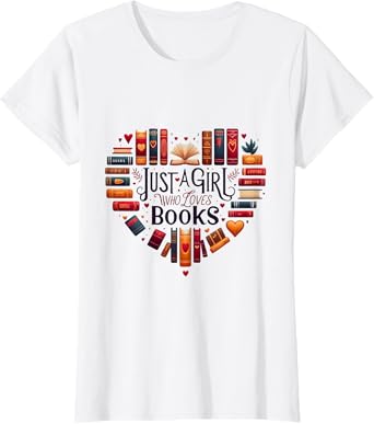 Cute Just A Girl Who Loves Books - Heart Shape Reader T-Shirt