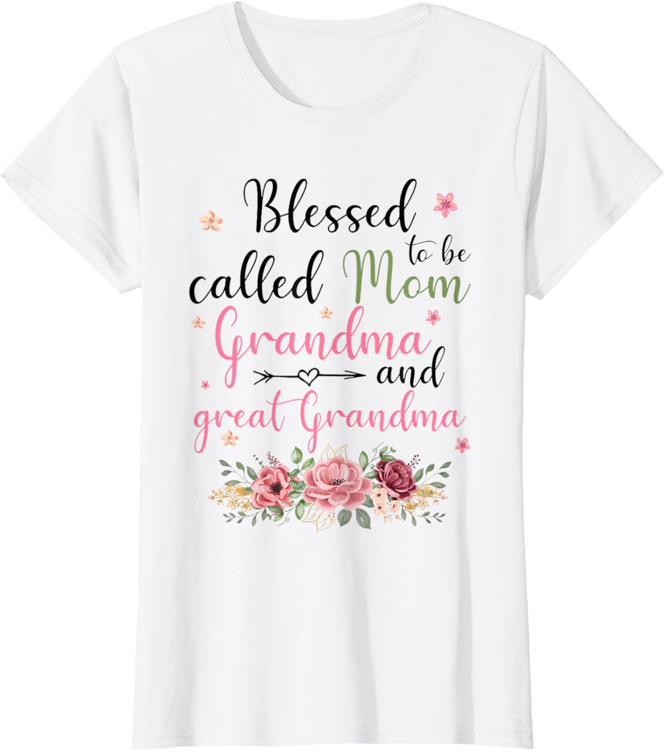 blessed to be called mom grandma and great grandma T-Shirt