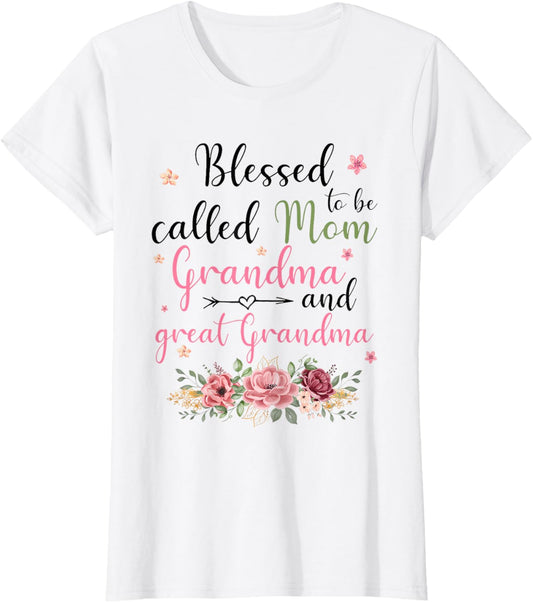 blessed to be called mom grandma and great grandma T-Shirt