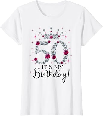 50 years old It's my Birthday Women 50th Birthday Funny gift T-Shirt