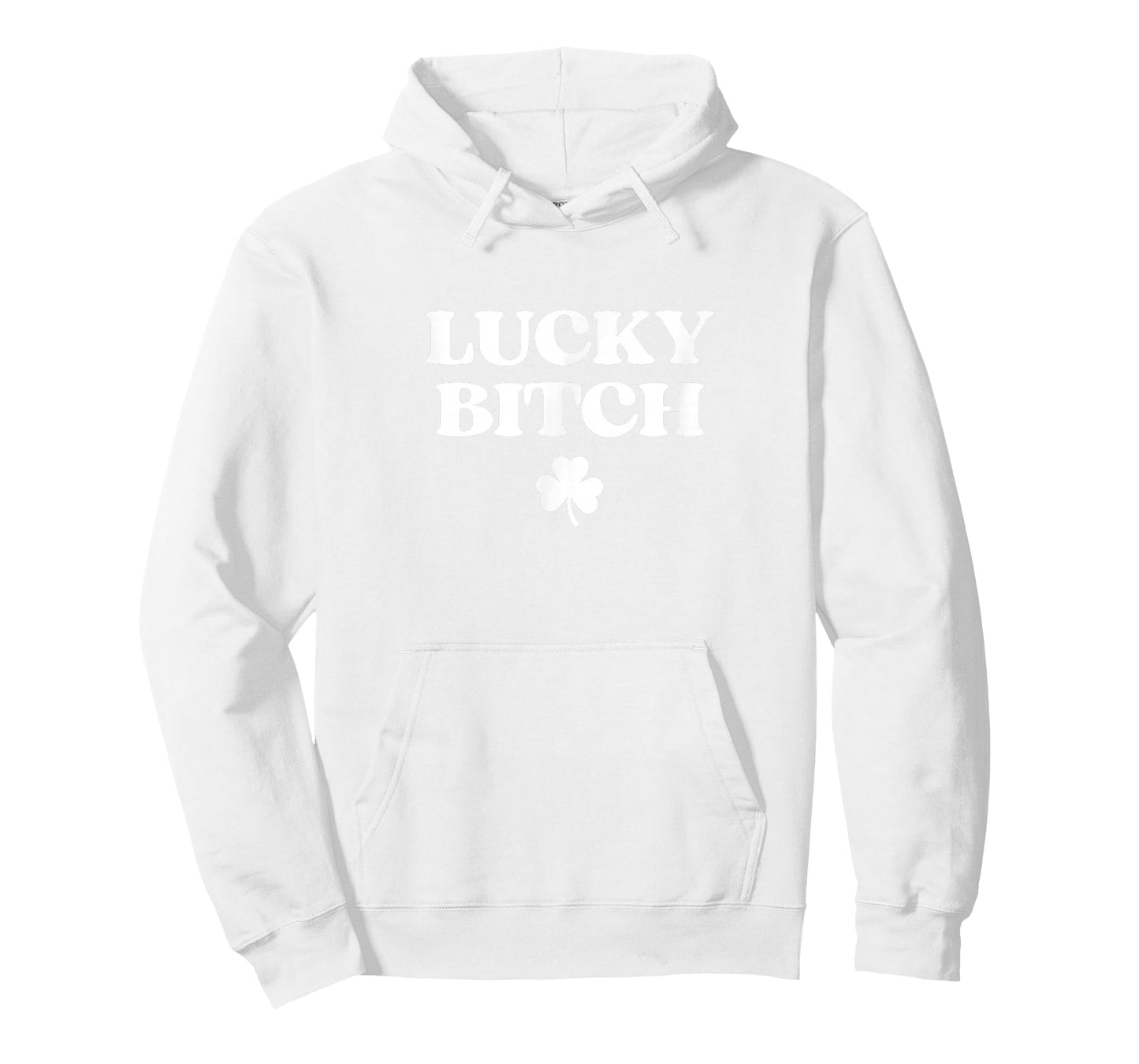 Lucky Bitch Shirt Funny St Patricks Day Funny Irish Girl T-Shirt - Hoodie | White