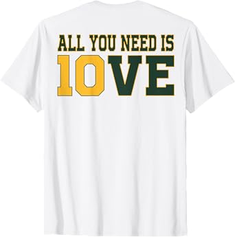All You Need Is 10ve Love (on back) T-Shirt