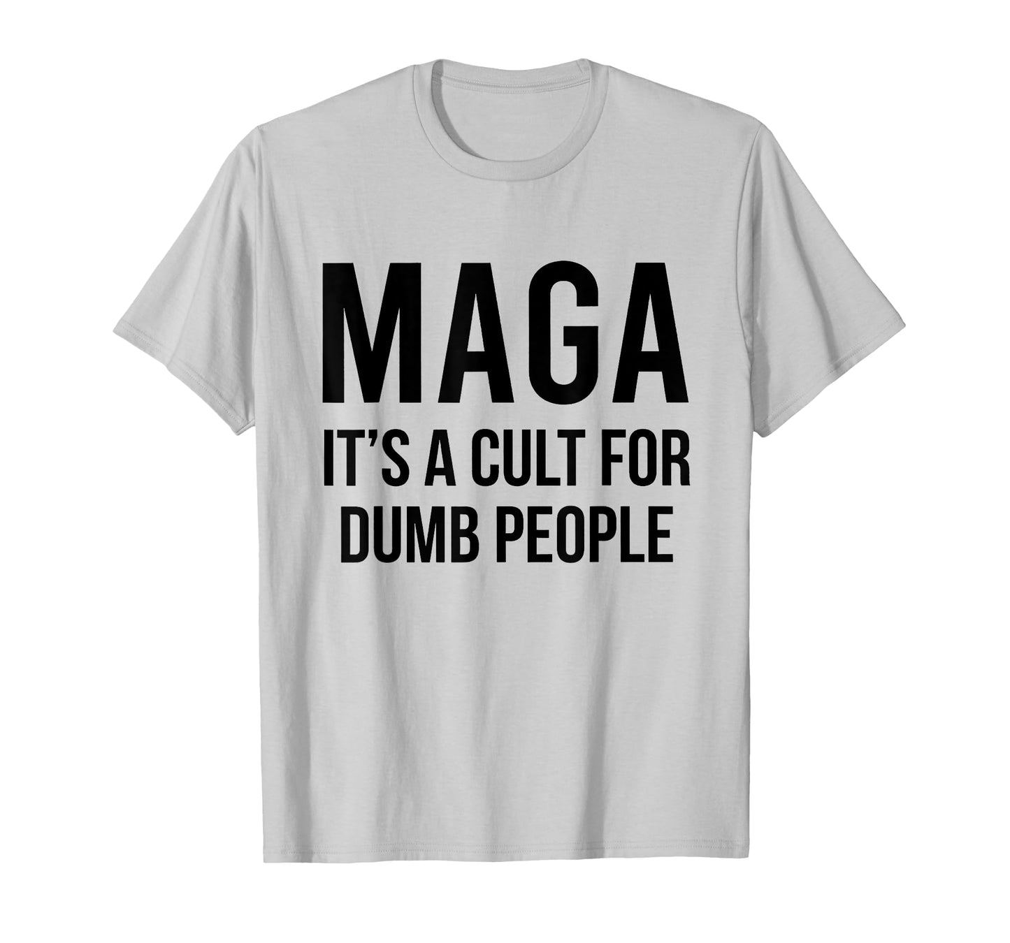 MAGA It's A Cult For Dumb People T-Shirt