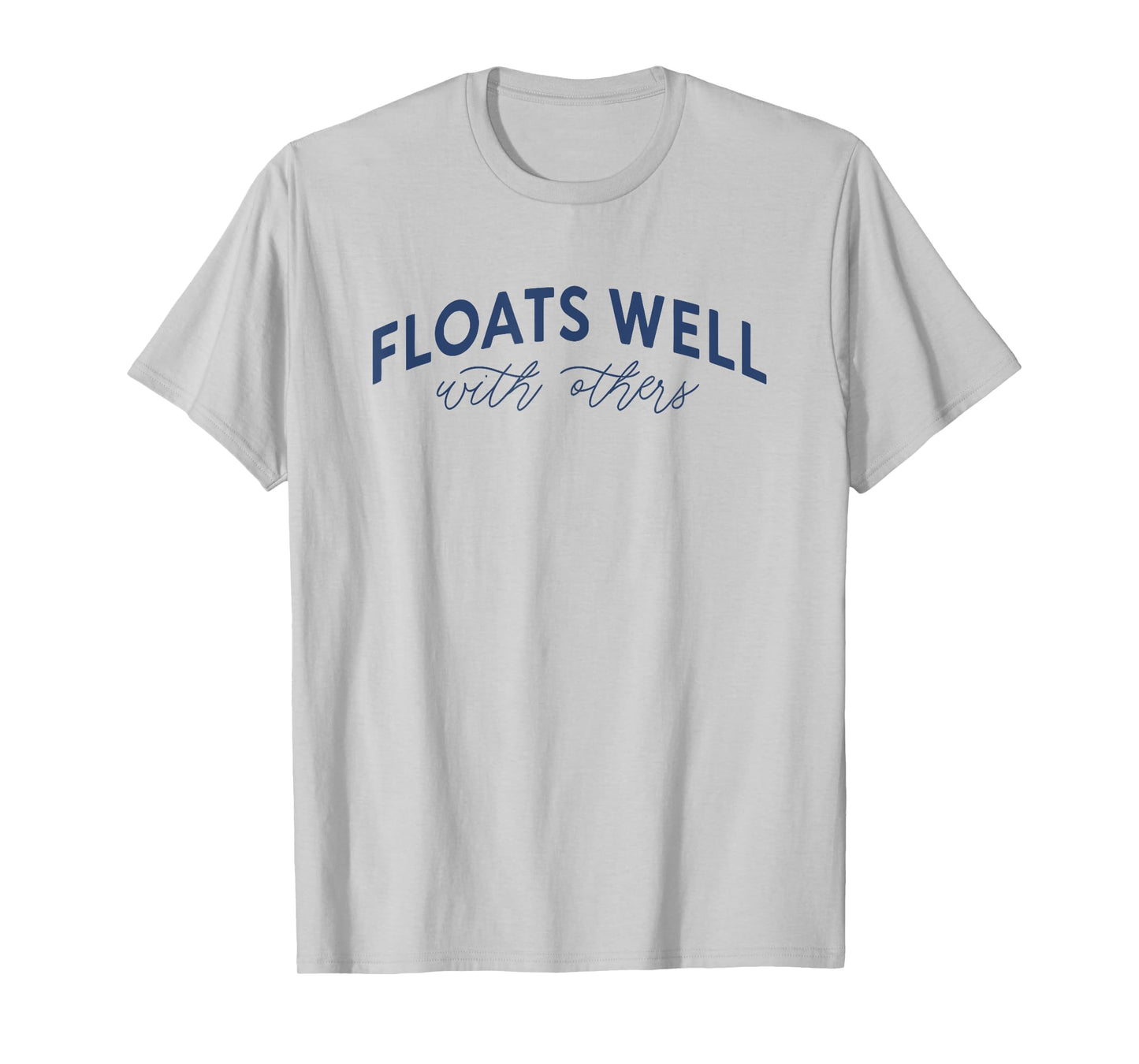 floats well with others T-Shirt