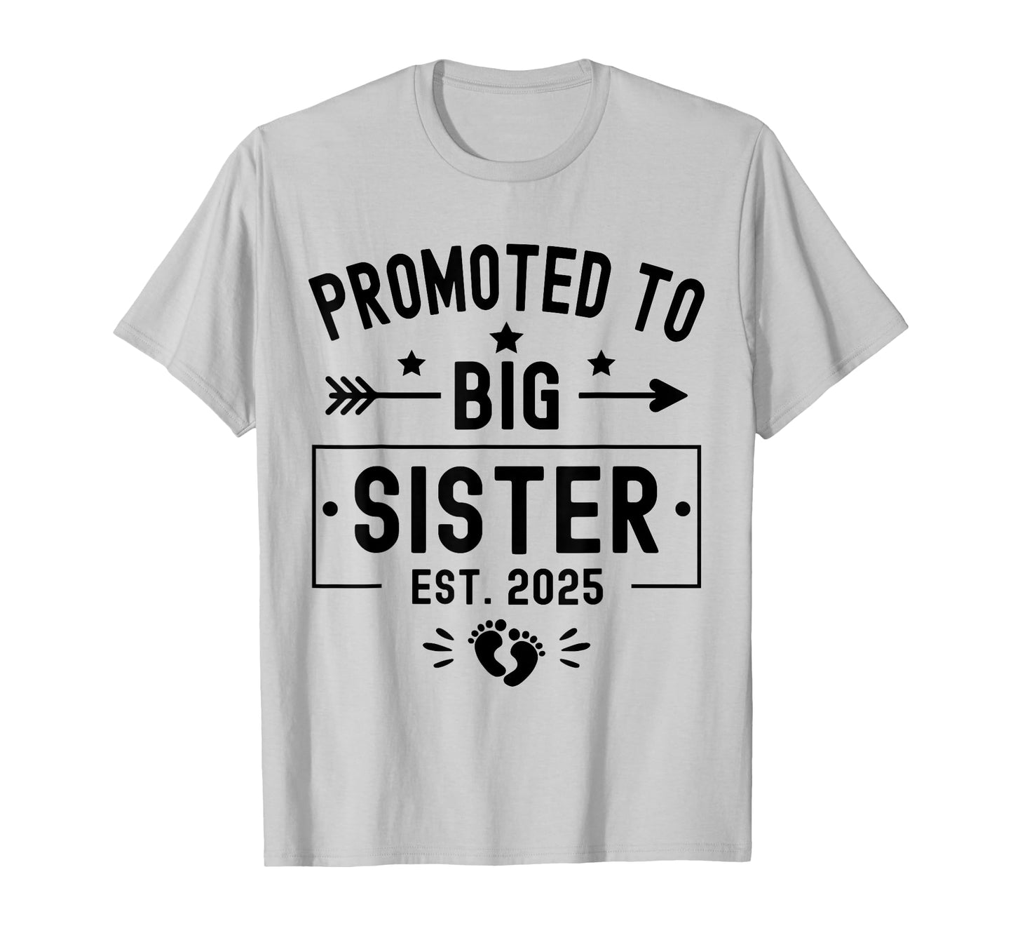 Promoted To Big Sister Est 2025 Soon To Be Big Sister 2025 T-Shirt