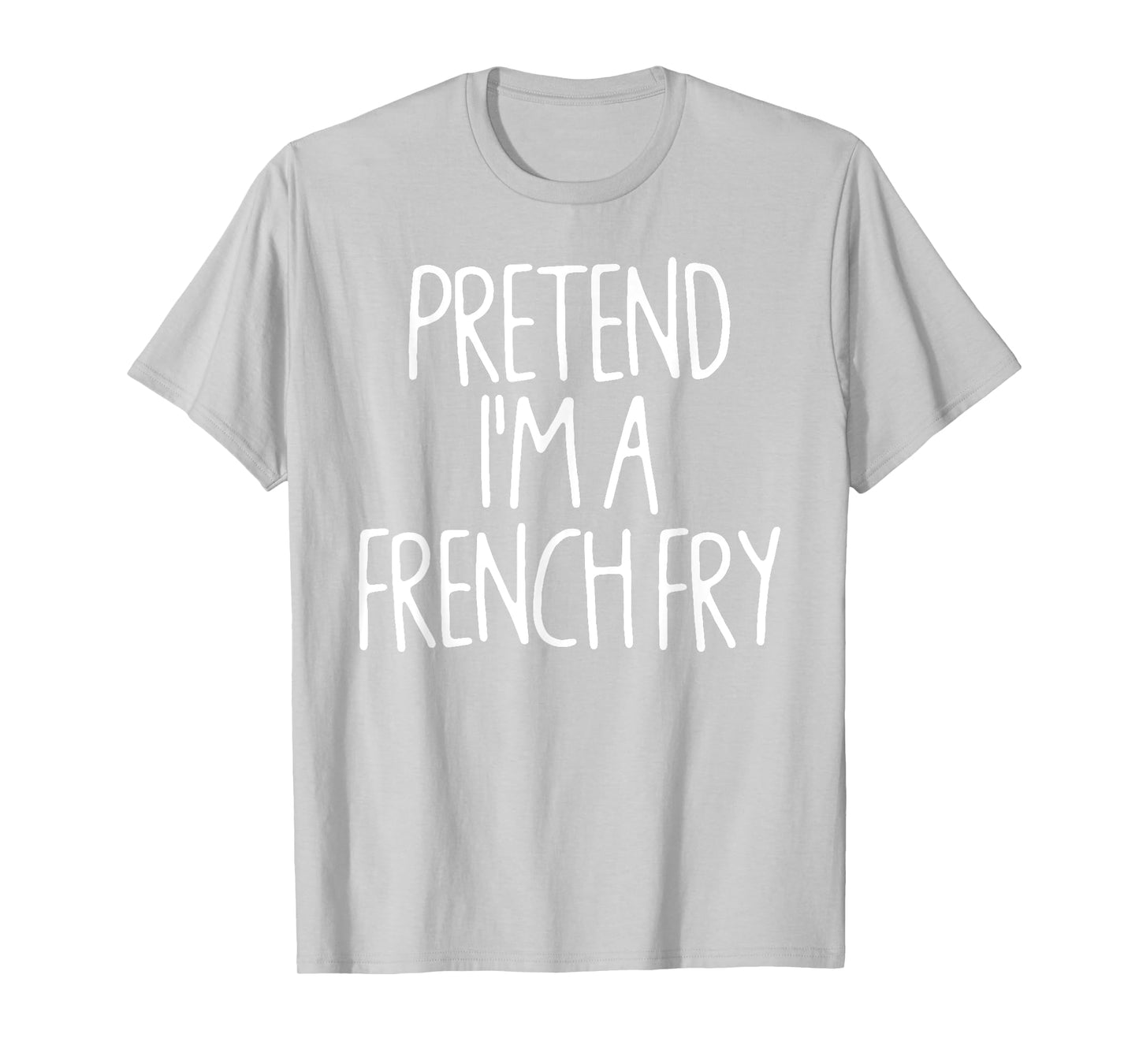 Pretend I'm A French Fry Matching Lazy Halloween Costume T-Shirt