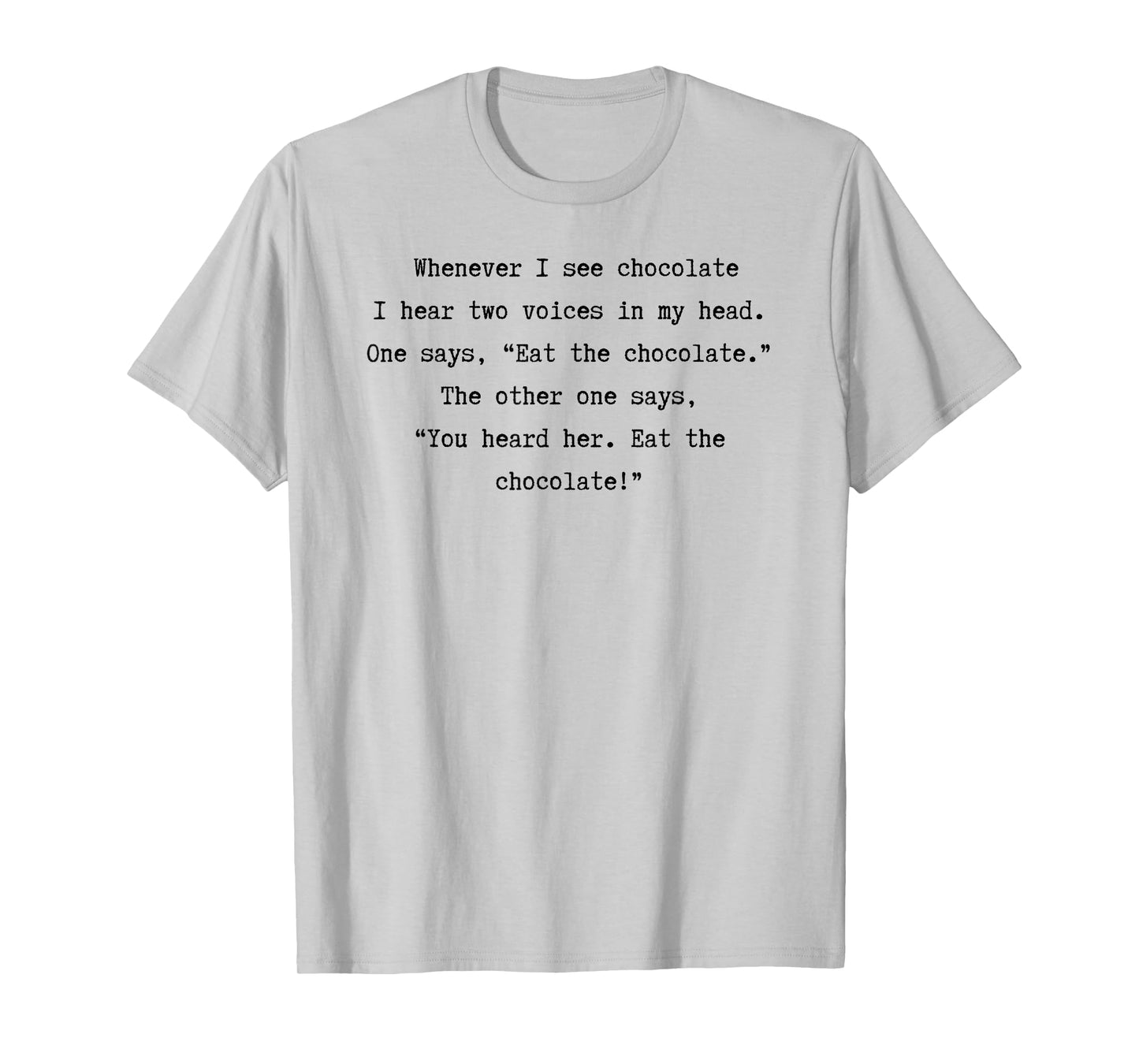 Funny Cute Chocolate Lovers Foodie Joke Candy Humor Gift T-Shirt