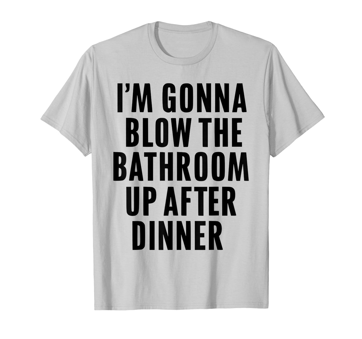 Funny Blow the Bathroom Adult Humor Inappropriate Offensive T-Shirt