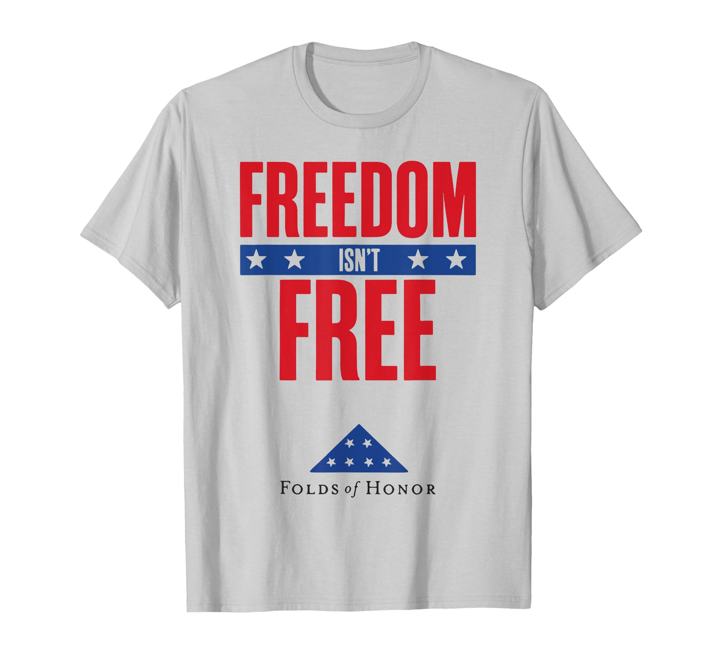 Freedom Isn't Free Folds Of Honor T-Shirt