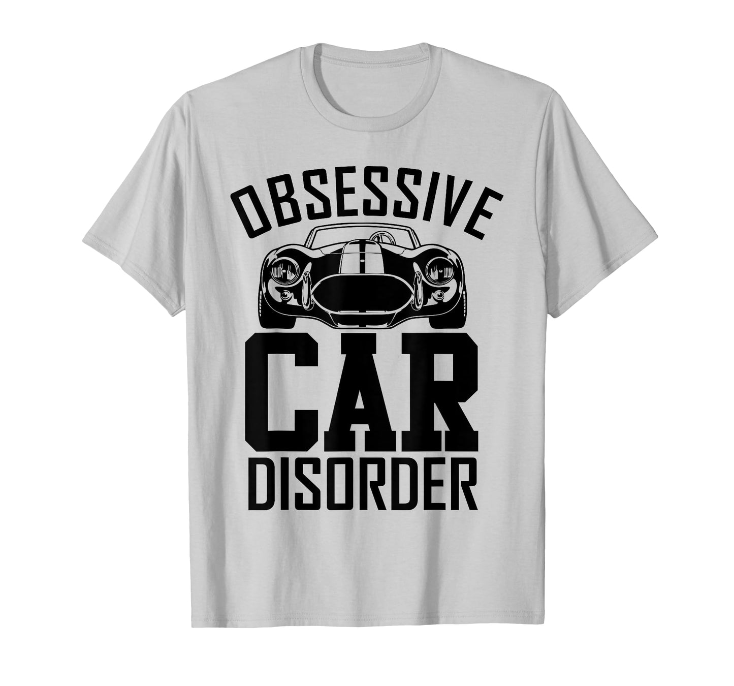Obsessive Car Disorder Funny Auto Mechanic for men women T-Shirt