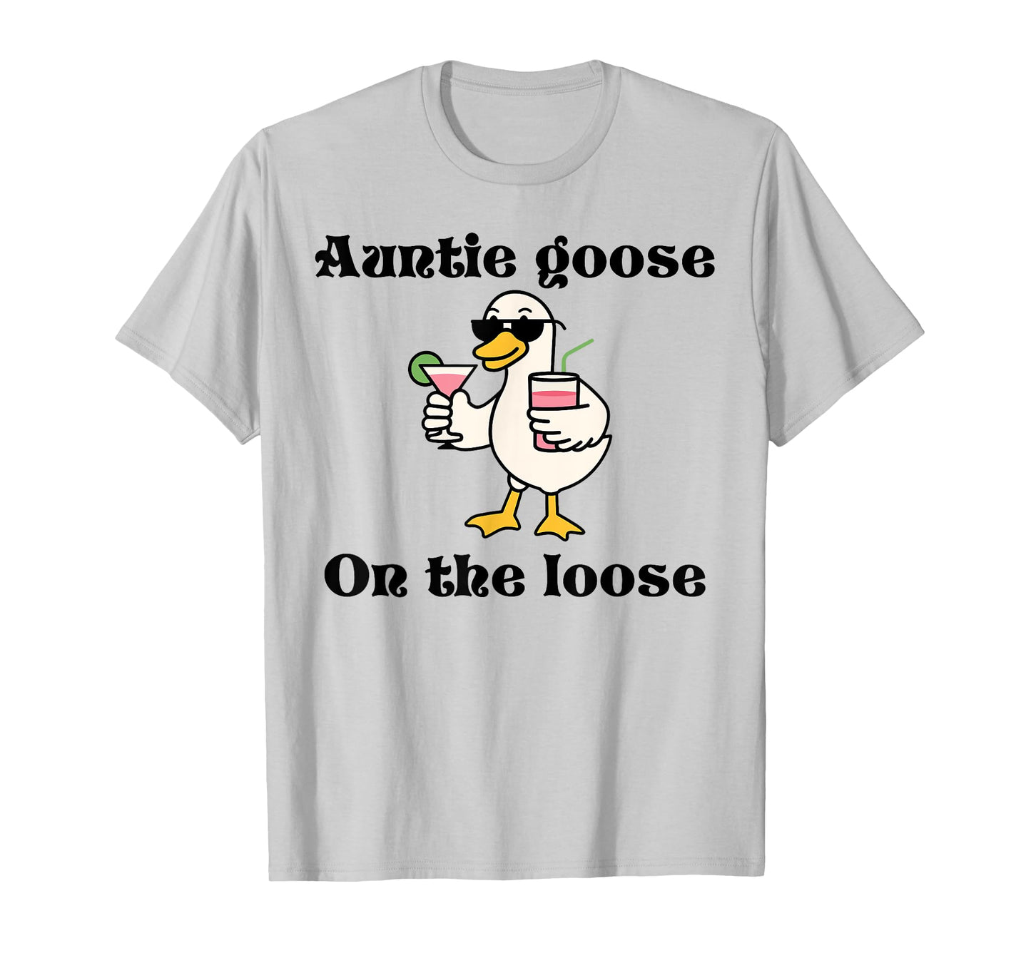 Cute Auntie Goose On The Loose Aunt Silly Goose Mother’s T-Shirt