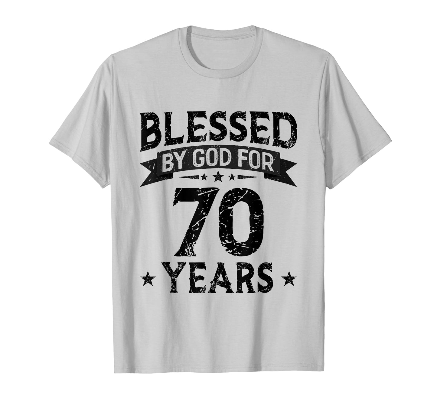 Blessed By God For 70 Years 70 Birthday Gifts Men 70th BDay T-Shirt