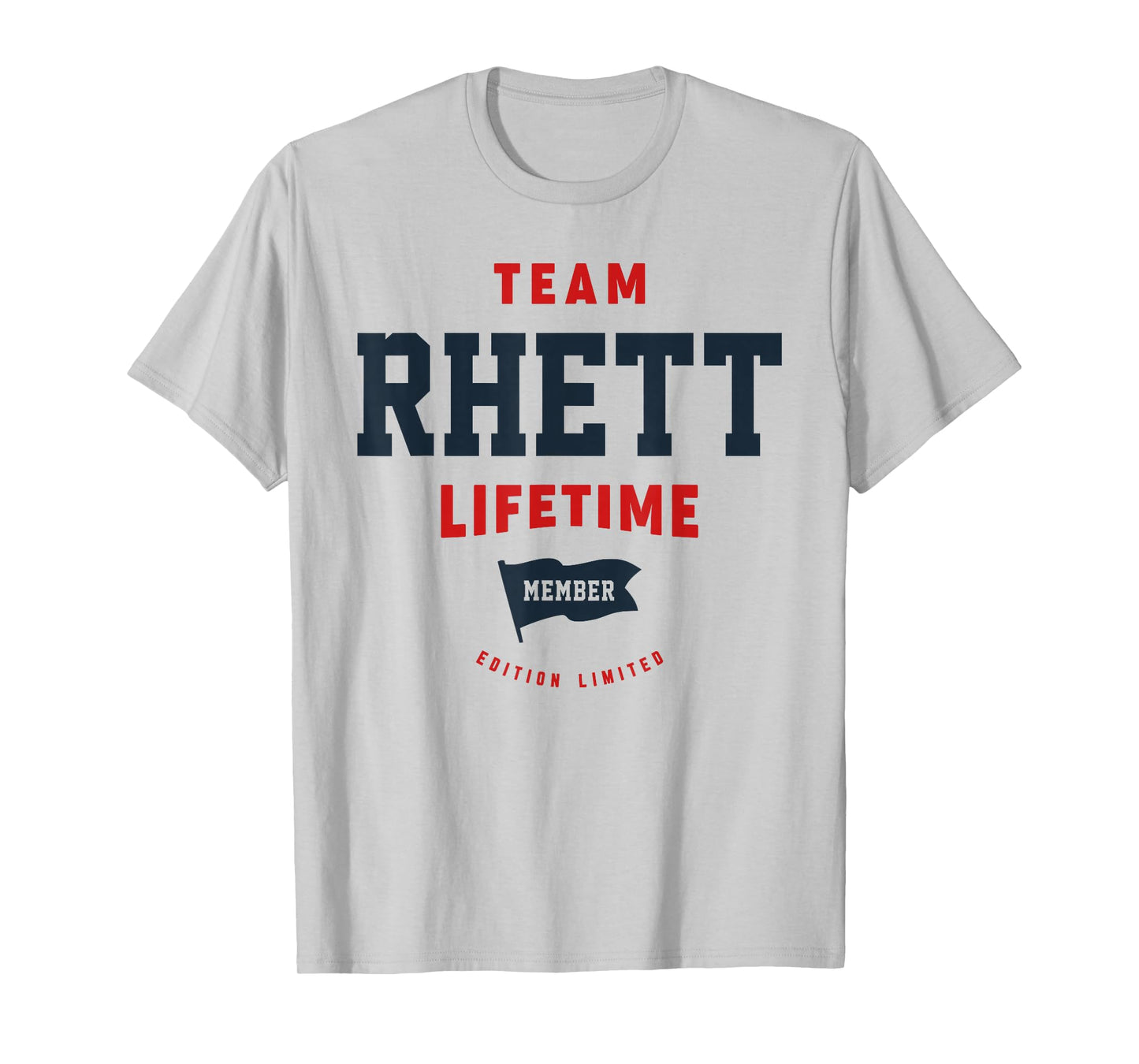 Team Rhett Lifetime Member Funny Name Rhett T-Shirt