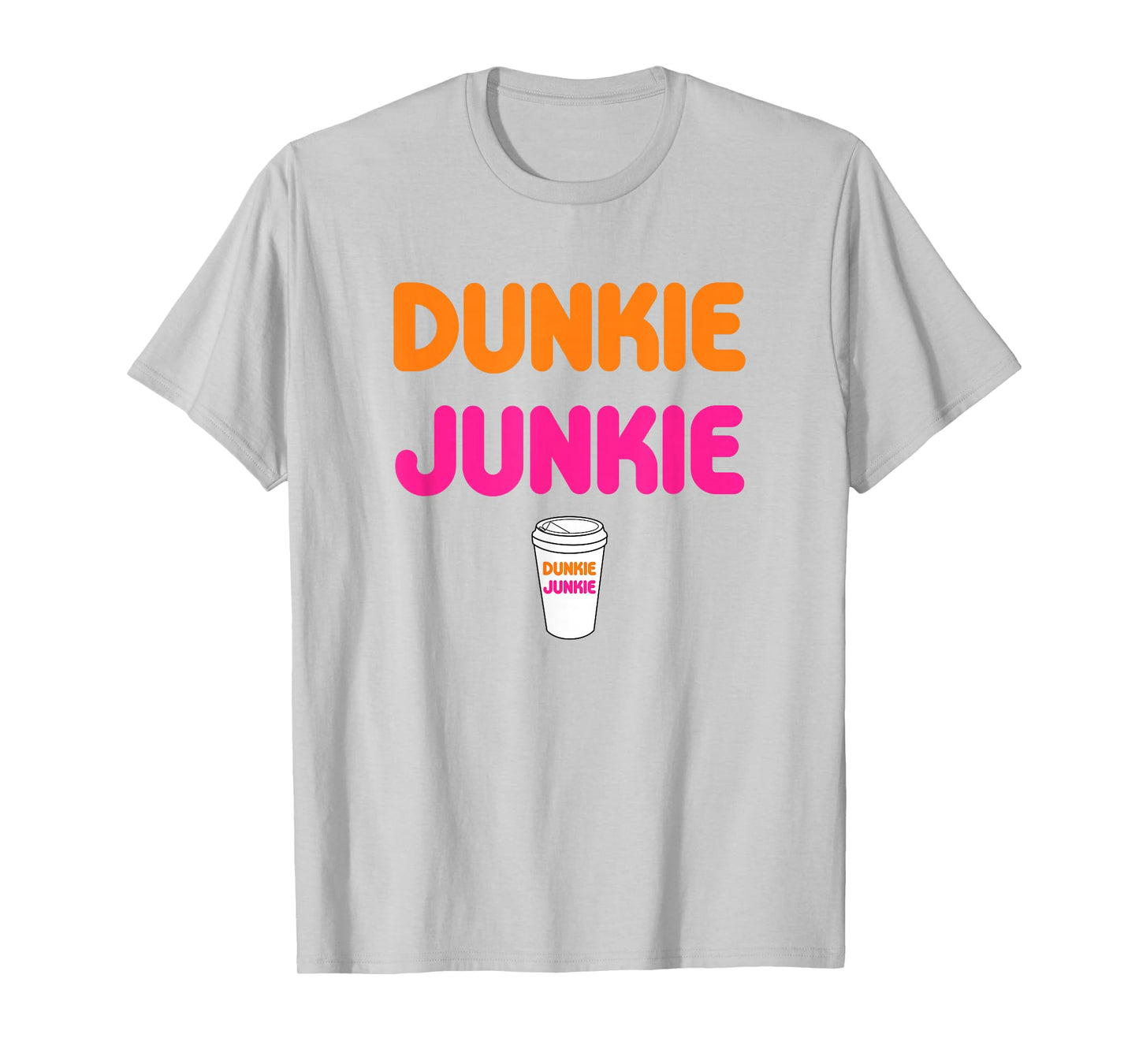 Funny Dunkie Junkie Coffee Love Funny Coffee Saying T-Shirt