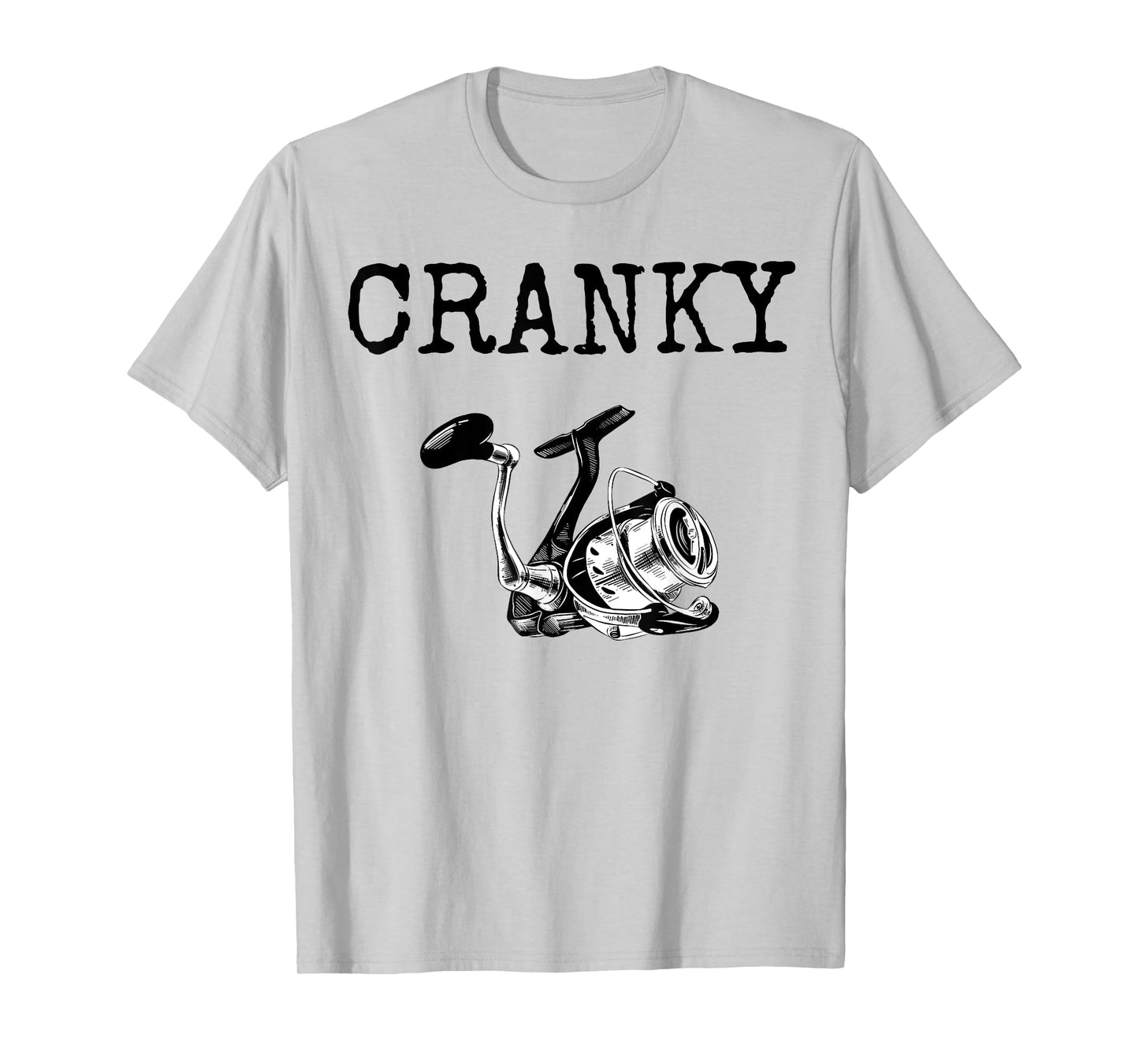 Funny Saying Cranky Fishing Rod Fishermen Hobby Women Men T-Shirt