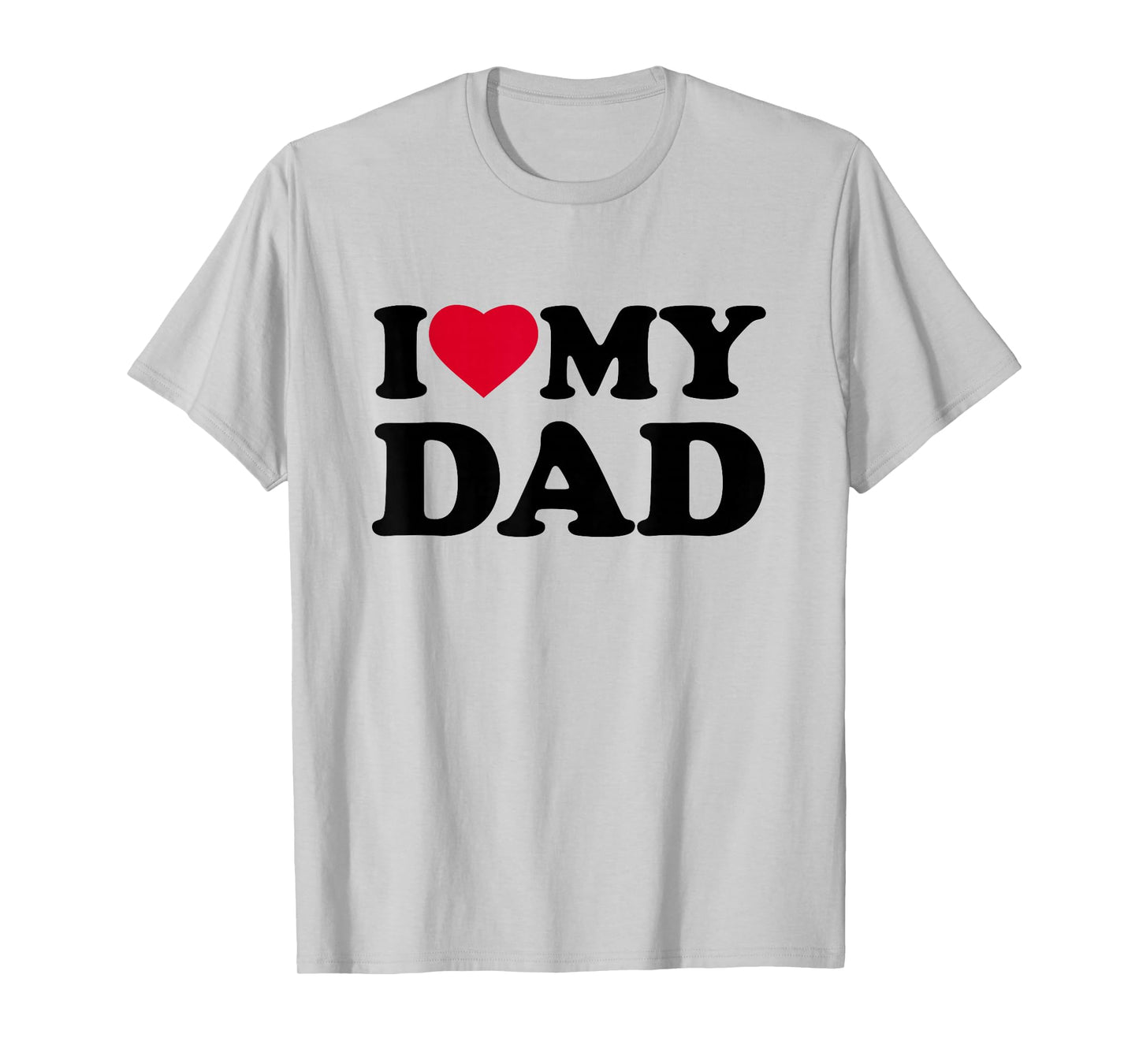 I Love My Dad Heart Family T-Shirt