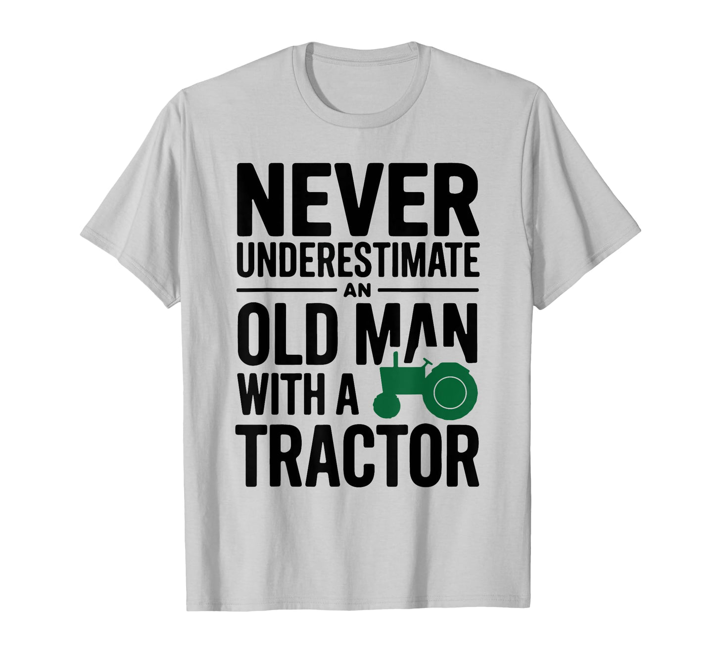 Never Understimate An Old Man With A Tractor Driver Farmer T-Shirt