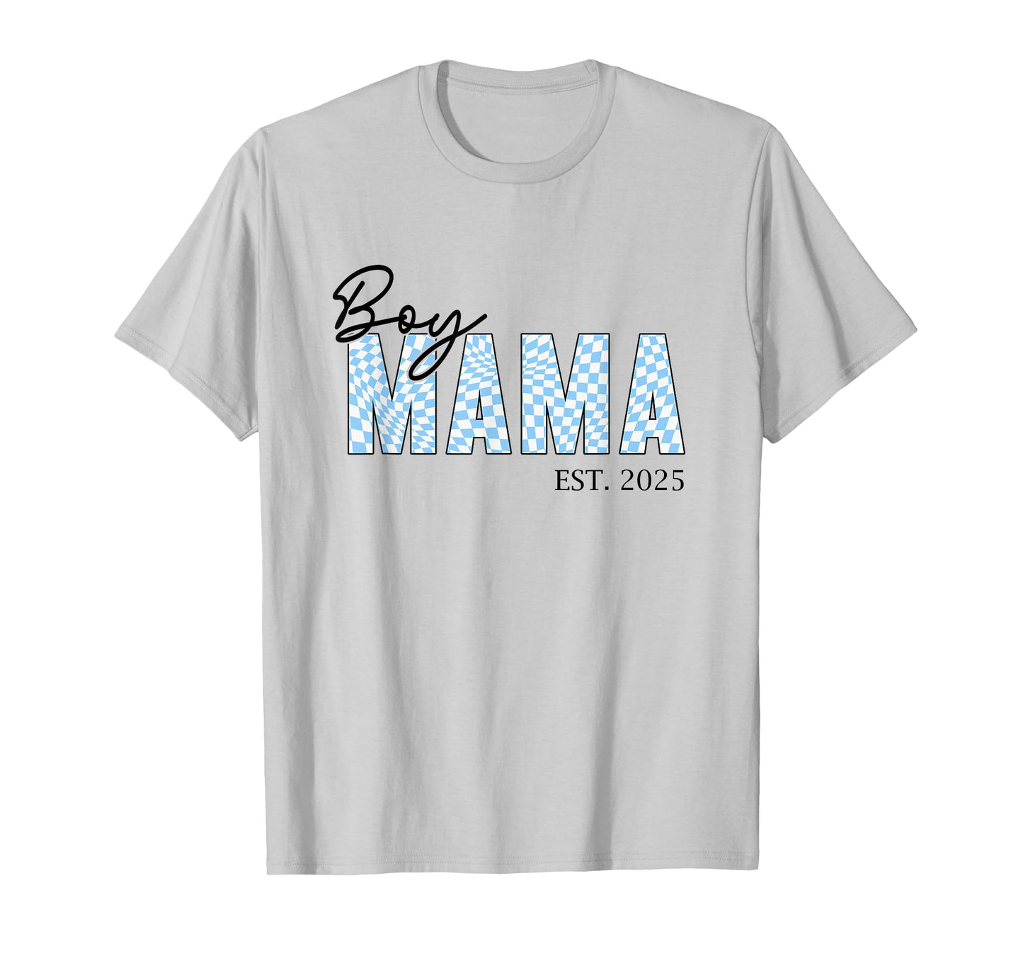 Boy Mama Est 2025 Boy Mom Pregnancy Mom To Be New Mama 2025 T-Shirt