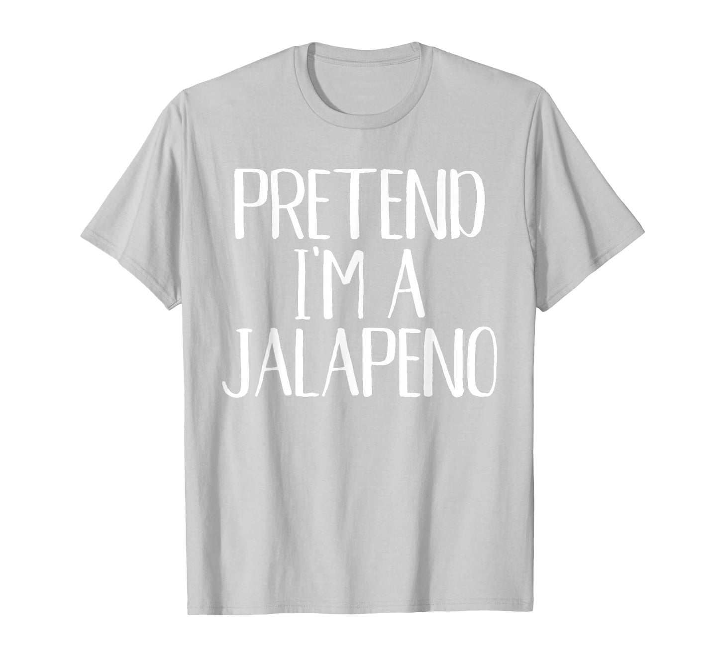 Pretend I'm A Jalapeno Costume Family Funny Halloween Party T-Shirt