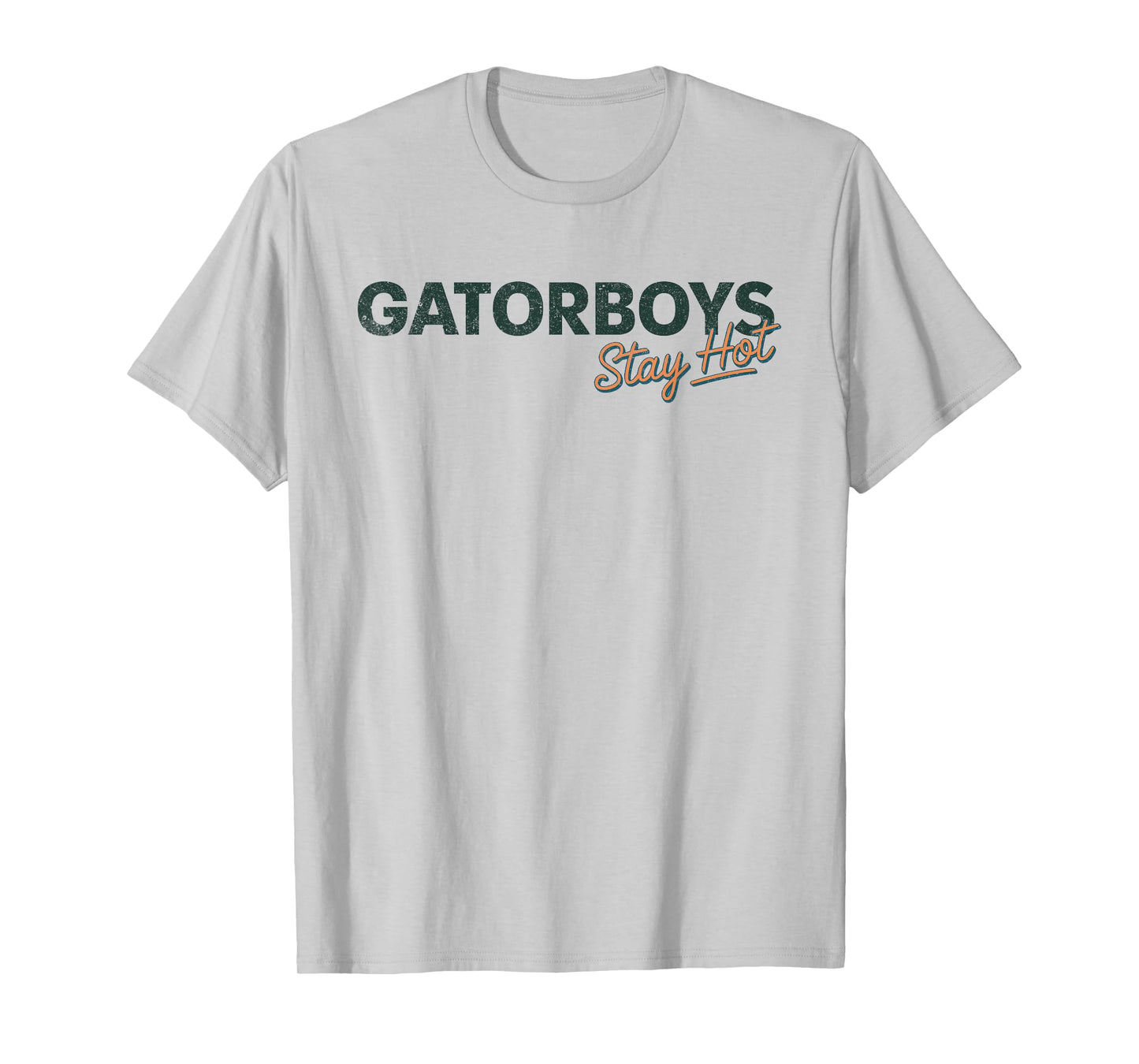 Gator Boys Stay Hot T-Shirt