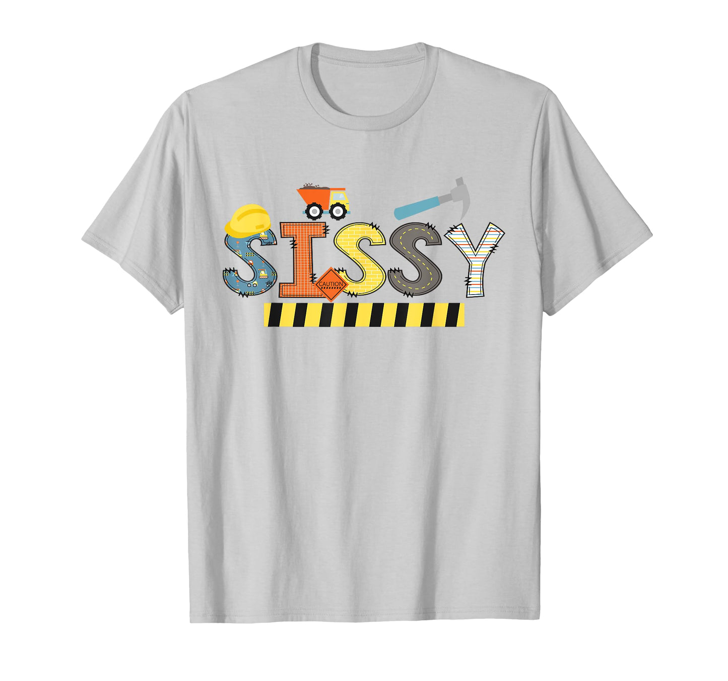 Sissy Construction Birthday Kids Family Matching T-Shirt