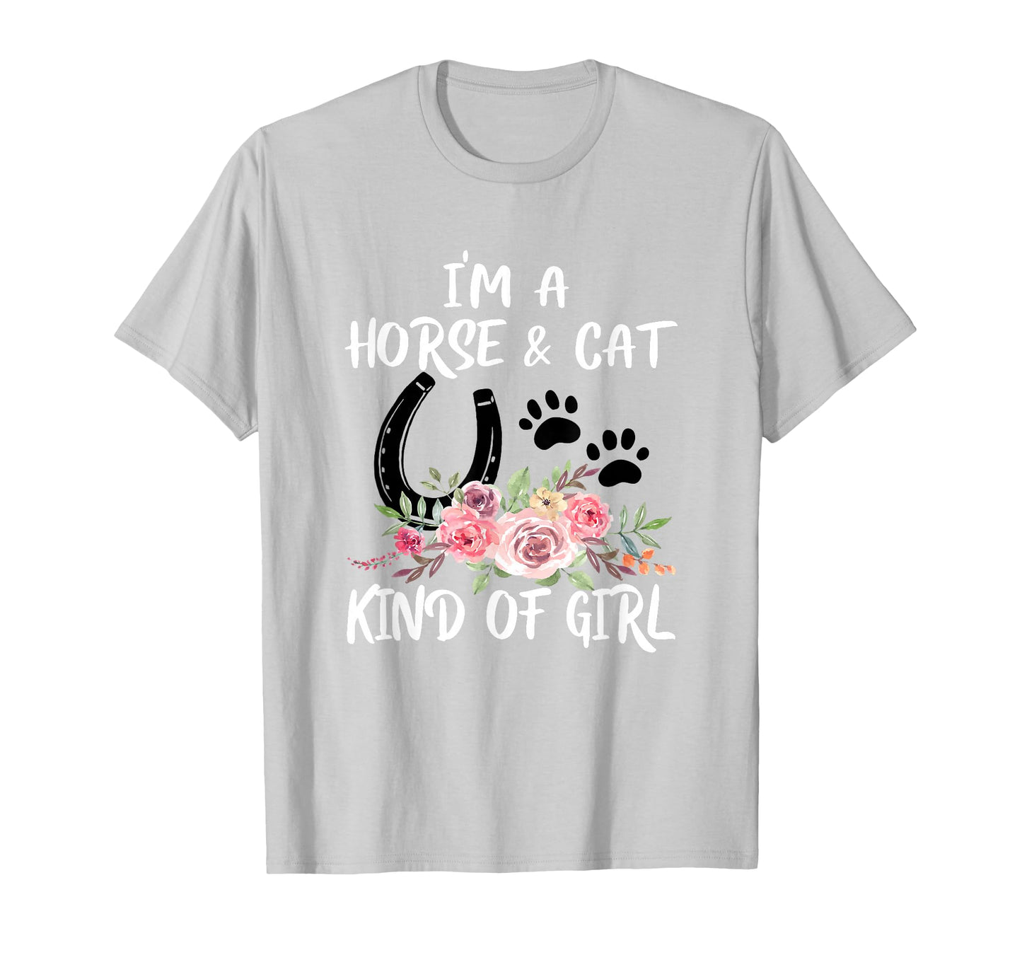 I Am Horse & Cat Kind Of Girl Horseshoe Paws T-Shirt